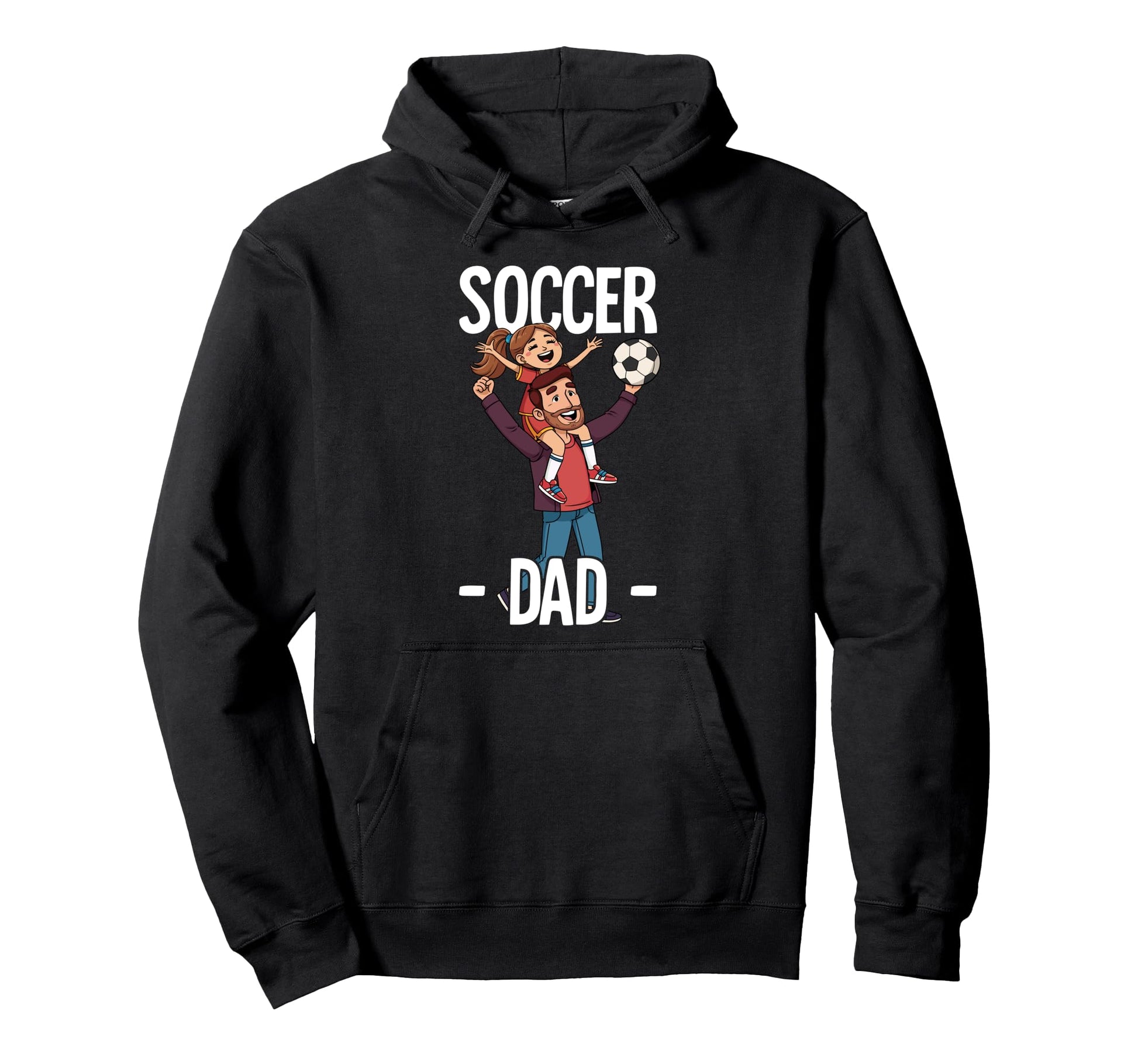 Soccer Dad Hoodie - Casual Everyday Wear for Adults - T-Shirt, Sweatshirt, Hoodie