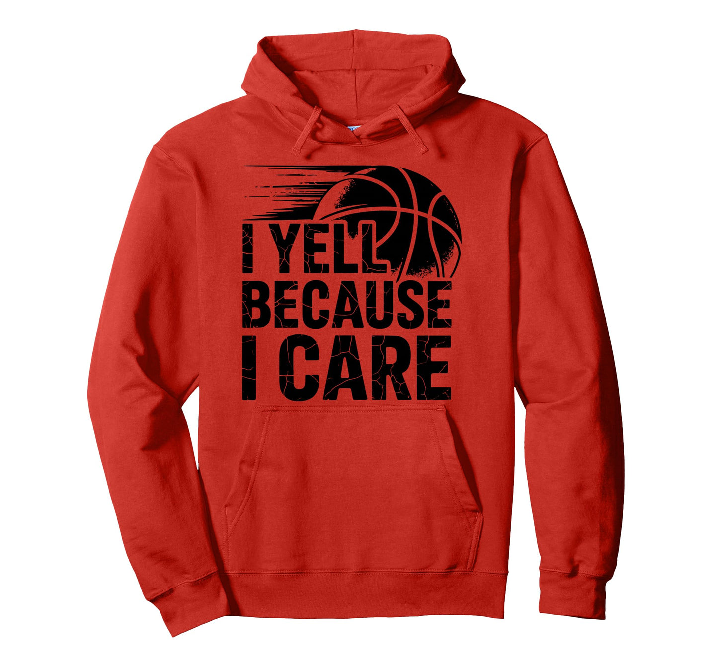 I Yell Because I Care Funny Hoodie - Custom Art Print for Adults - T-Shirt, Sweatshirt, Hoodie