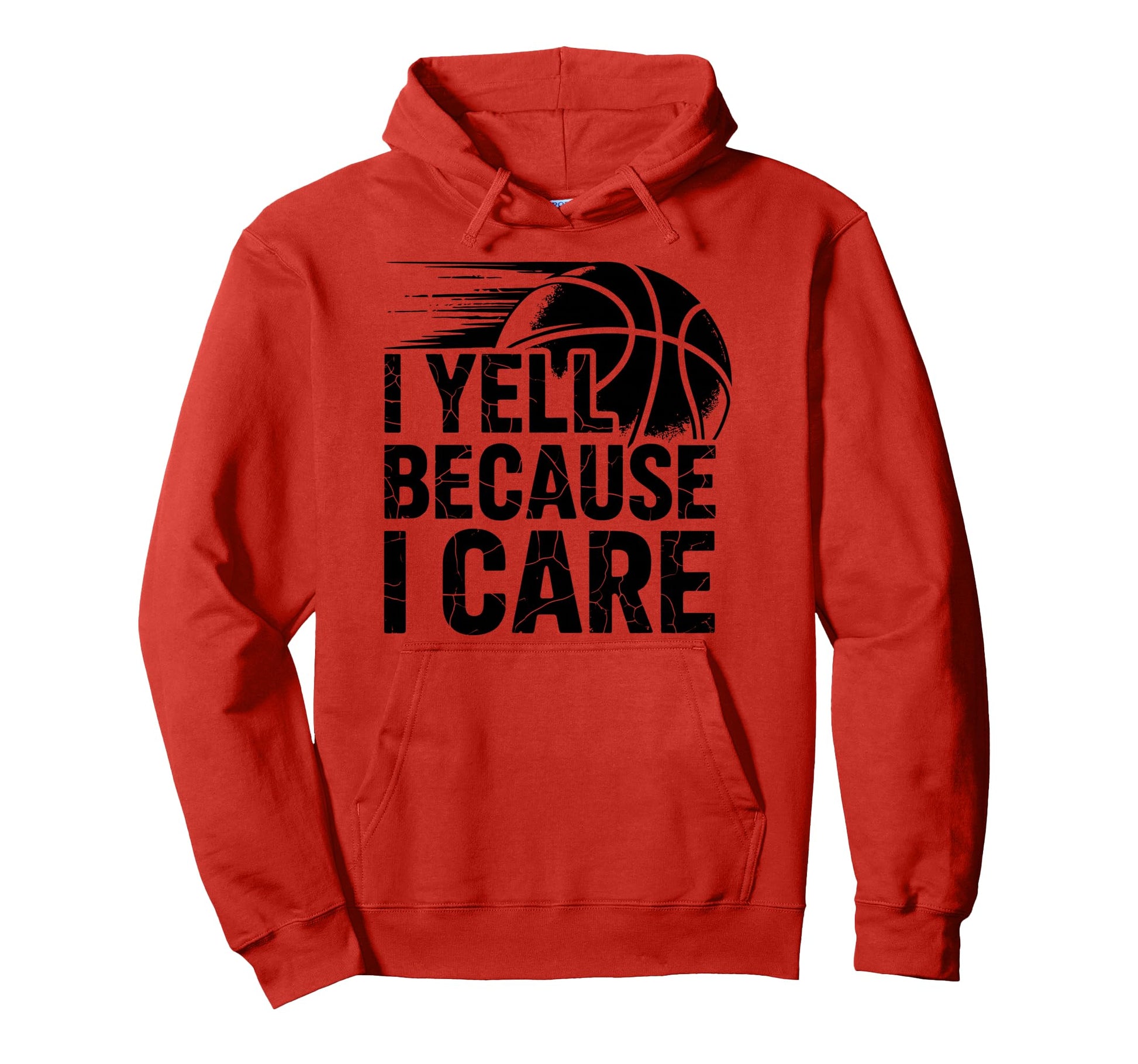I Yell Because I Care Funny Hoodie - Custom Art Print for Adults - T-Shirt, Sweatshirt, Hoodie
