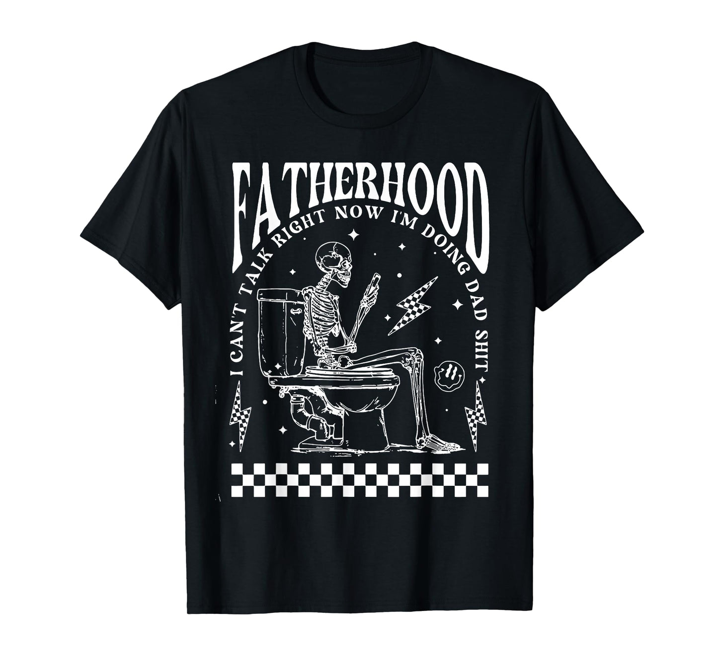 Skeleton Fatherhood I Cant Talk Right T-Shirt - Streetwear Style Unisex - T-Shirt, Sweatshirt, Hoodie