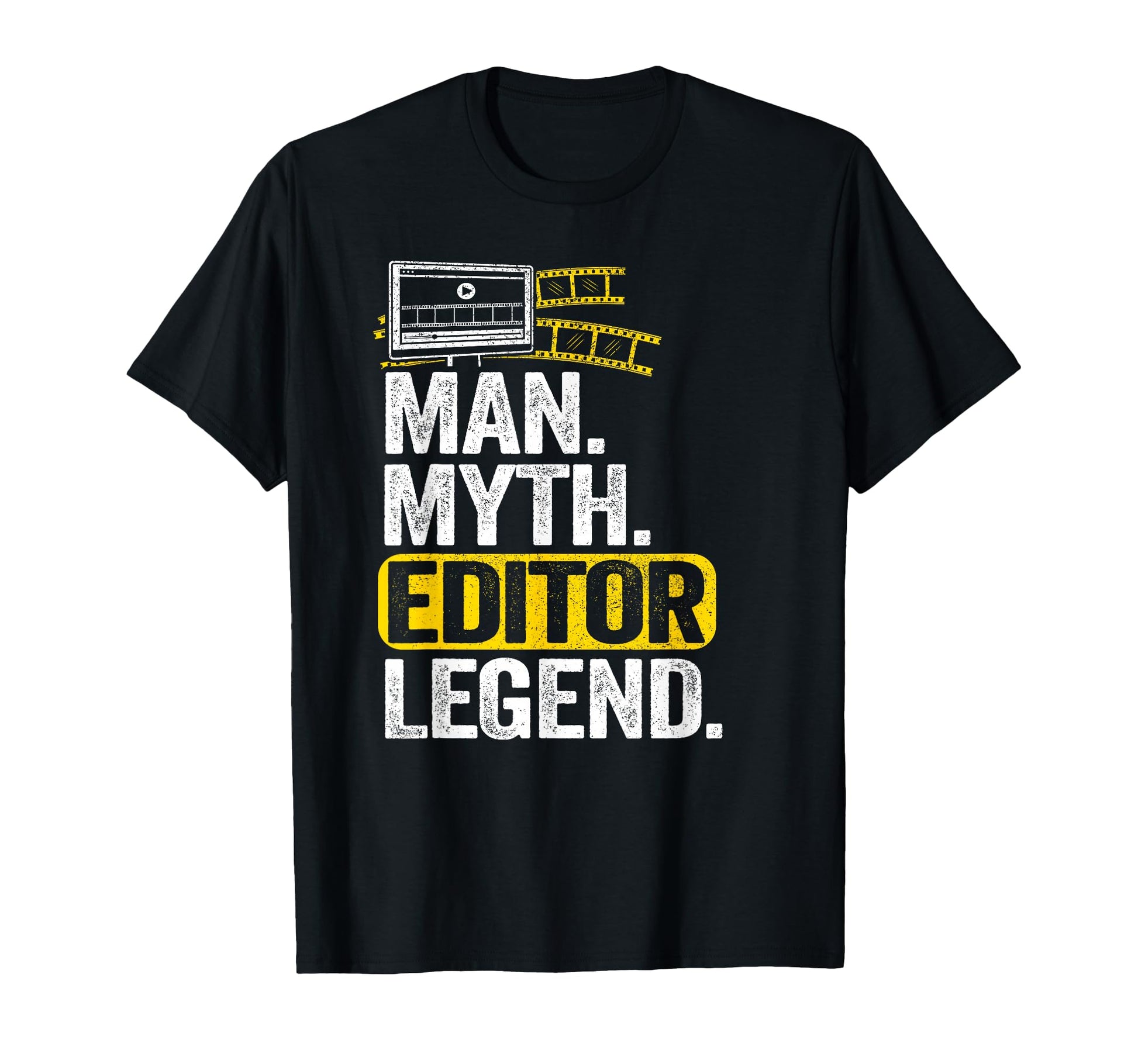 Myth Editor Legend Movie Producer Dad T-Shirt - Novelty Apparel Men Women - T-Shirt, Sweatshirt, Hoodie