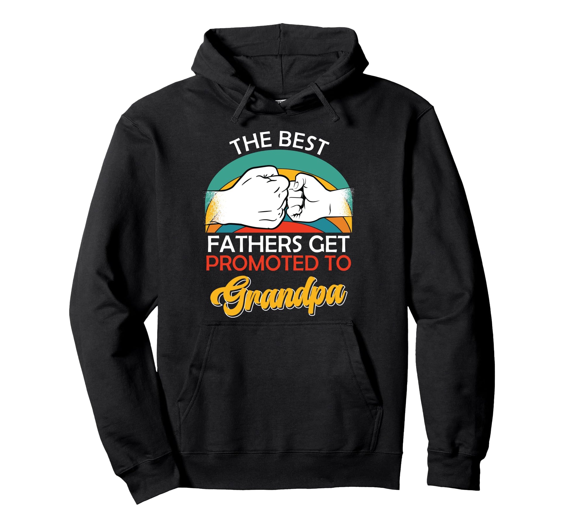 Grandpa Best Fathers Are Promoted To Hoodie - Fun Novelty Design Men Women - T-Shirt, Sweatshirt, Hoodie