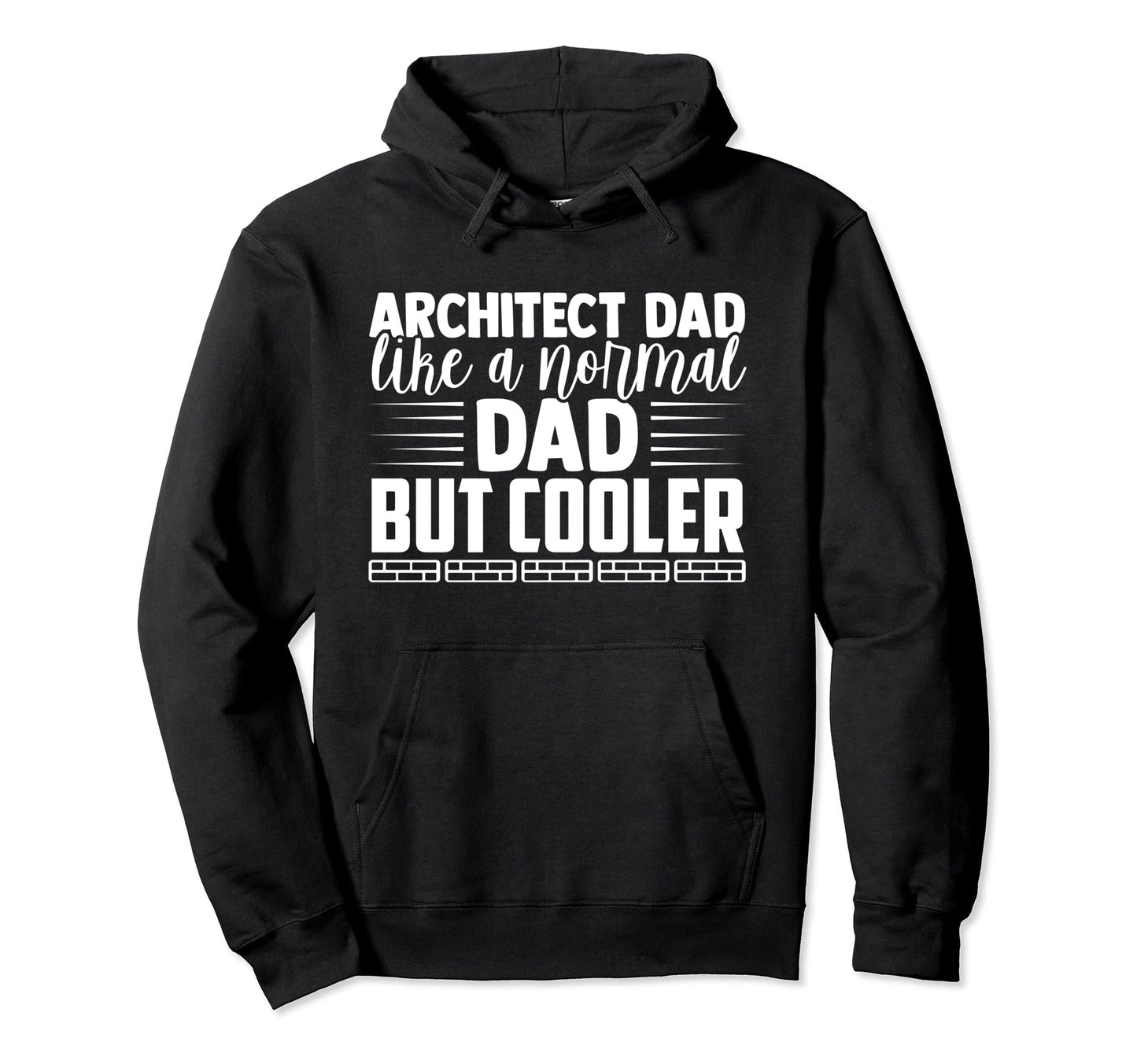 Funny Architect Dad Like Normal Hoodie - Casual Everyday Wear for Adults - T-Shirt, Sweatshirt, Hoodie
