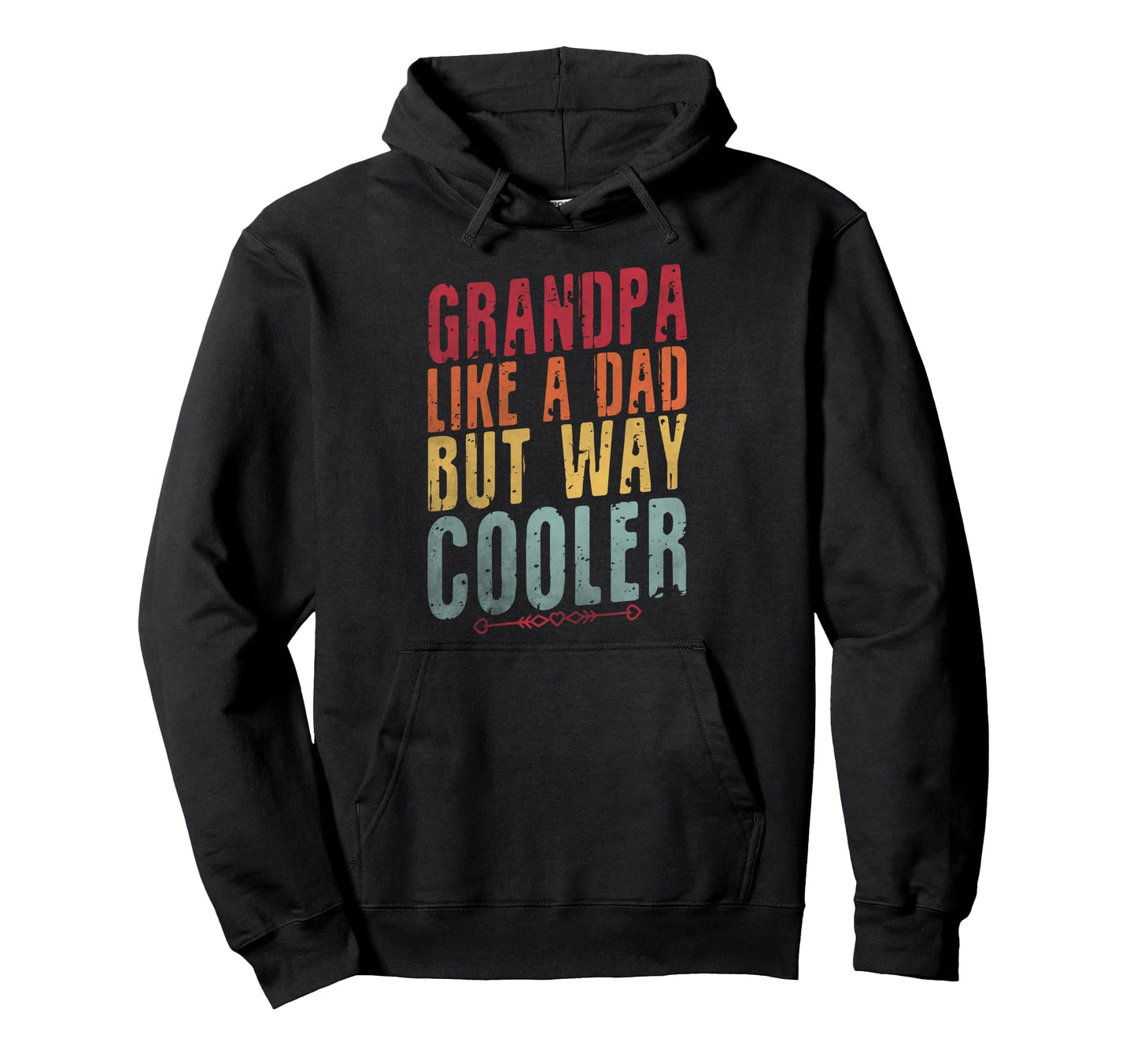 Grandpa Like Dad But Way Cooler Funny Hoodie - Custom Art Print Men Women - T-Shirt, Sweatshirt, Hoodie