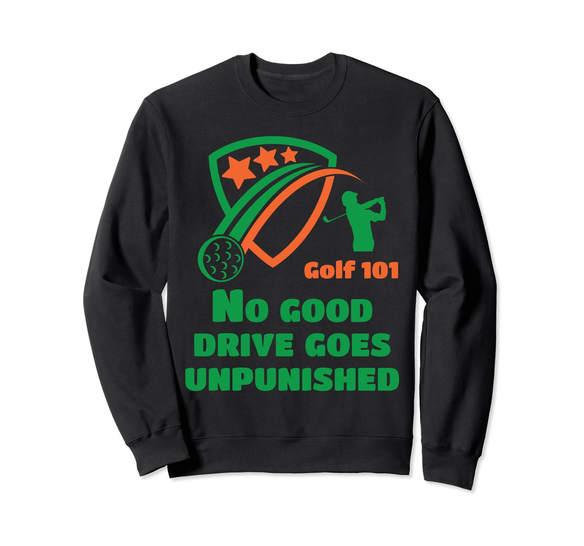 Golf 101 Golfing Driver Golf Club Sweatshirt - Trendy Graphic Men Women - T-Shirt, Sweatshirt, Hoodie