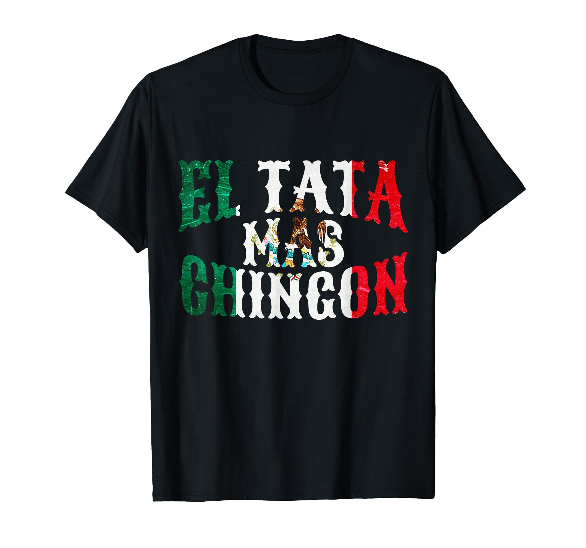 El Tata Mas Chingon Mexican Husband Spanish T-Shirt - Graphic Print Unisex - T-Shirt, Sweatshirt, Hoodie