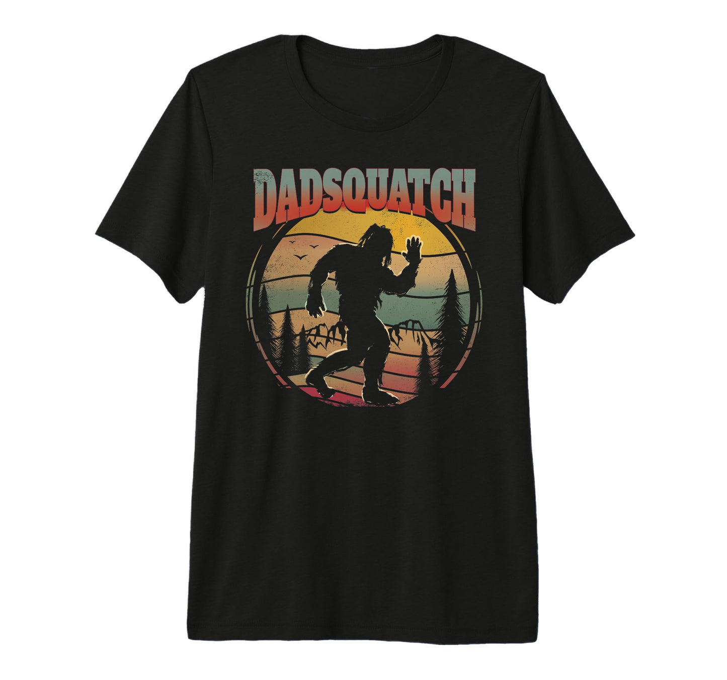 Mens Sasquatch Dad Dadsquatch Bigfoot T-Shirt - Graphic Print Unisex - T-Shirt, Sweatshirt, Hoodie