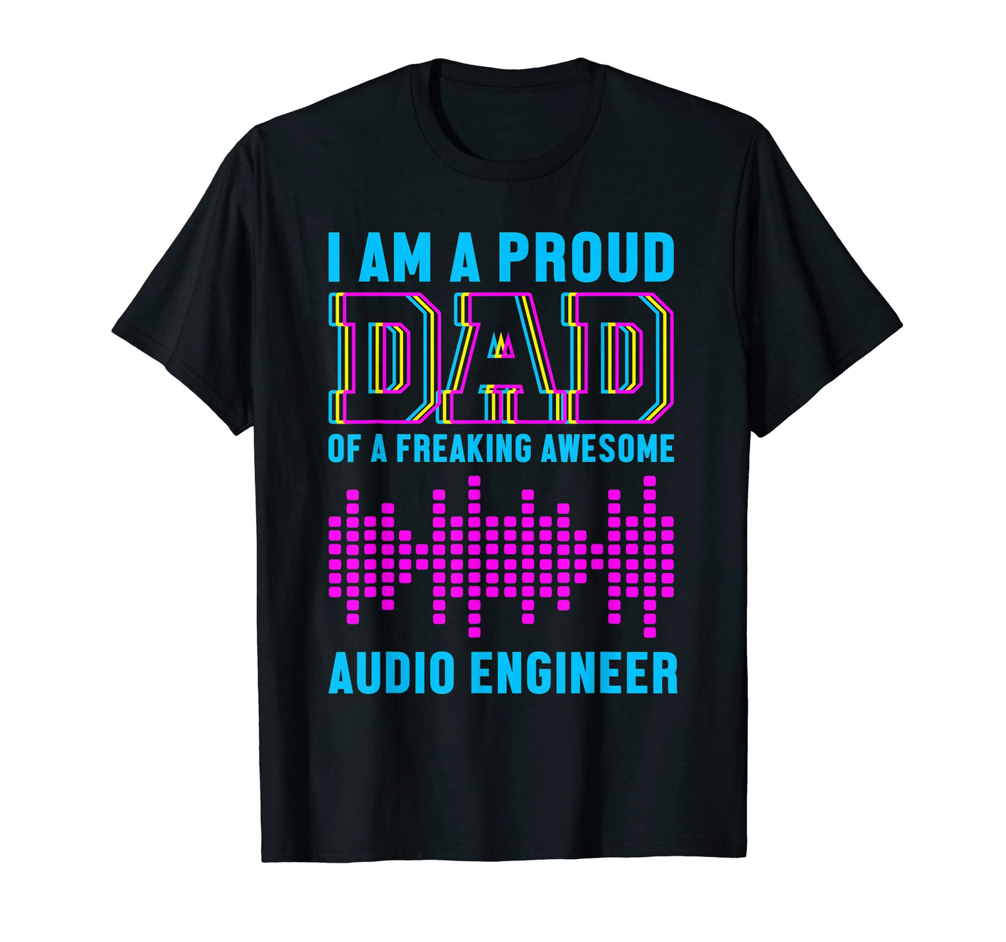 Proud Dad Awesome Audio Engineer T-Shirt - Minimalist Print Men Women - T-Shirt, Sweatshirt, Hoodie