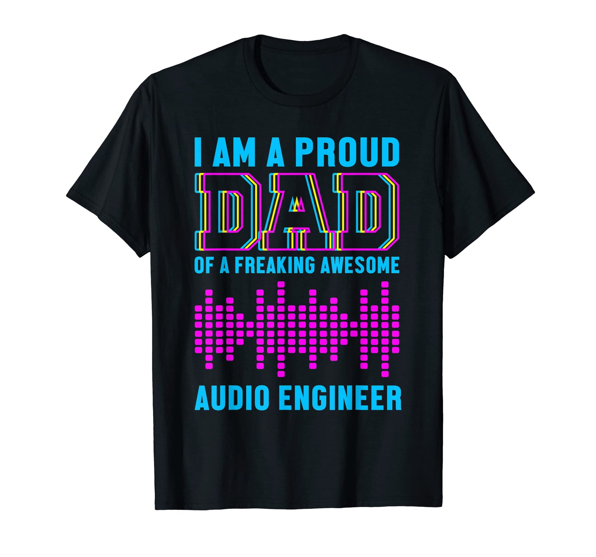 Proud Dad Awesome Audio Engineer T-Shirt - Minimalist Print Men Women - T-Shirt, Sweatshirt, Hoodie