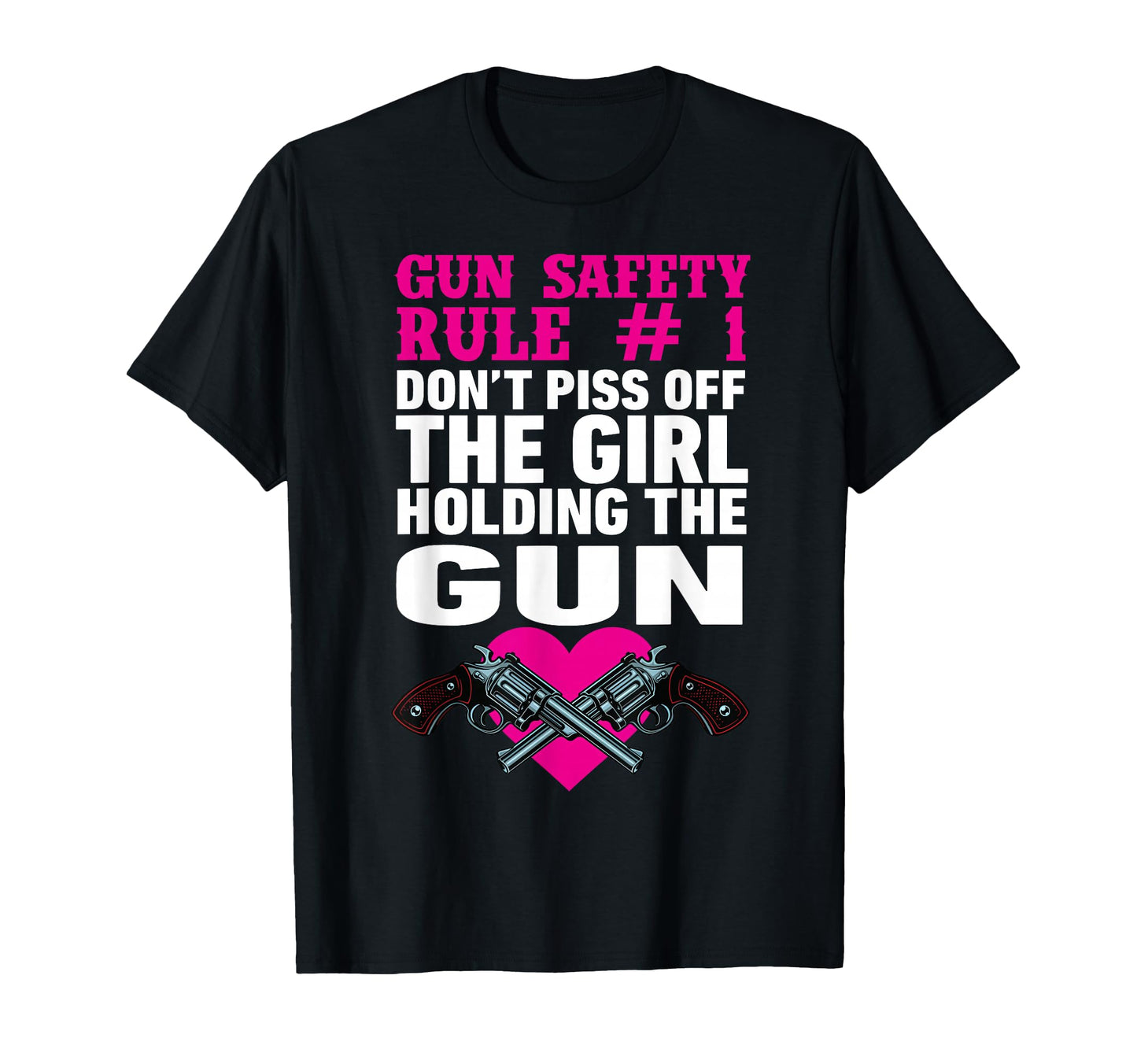 Gun Safety Rule Dont Piss Holding Gun T-Shirt - Streetwear Style Men Women - T-Shirt, Sweatshirt, Hoodie