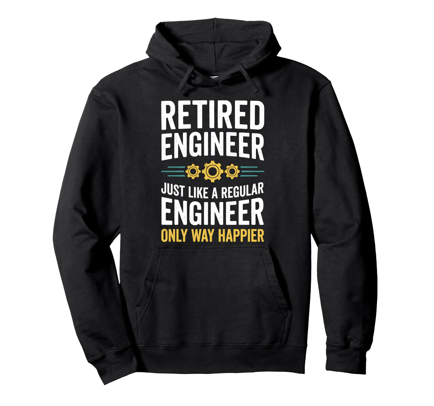 Retired Engineer Like Regular Only Way Hoodie - Graphic Print Unisex - T-Shirt, Sweatshirt, Hoodie