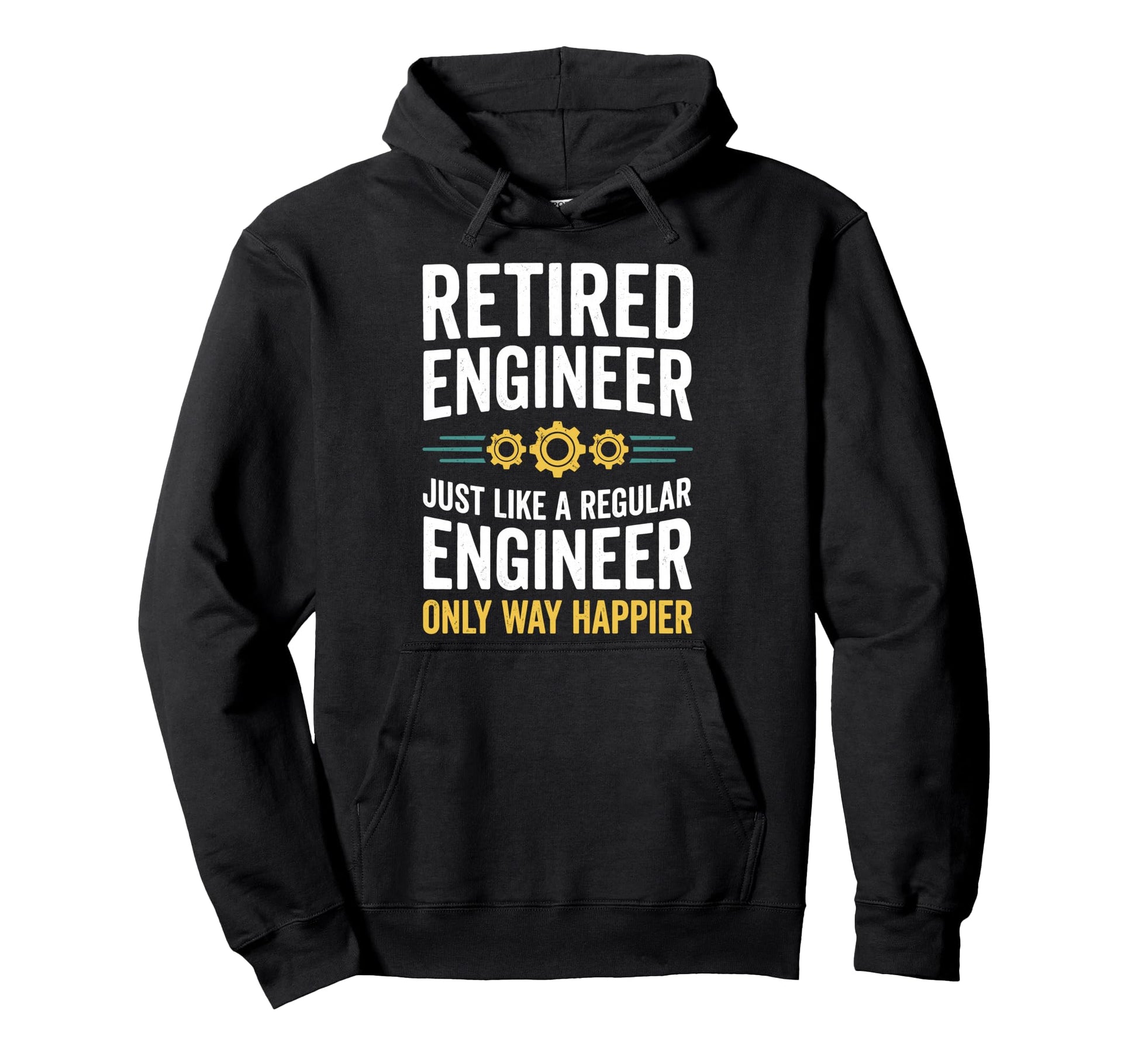 Retired Engineer Like Regular Only Way Hoodie - Graphic Print Unisex - T-Shirt, Sweatshirt, Hoodie