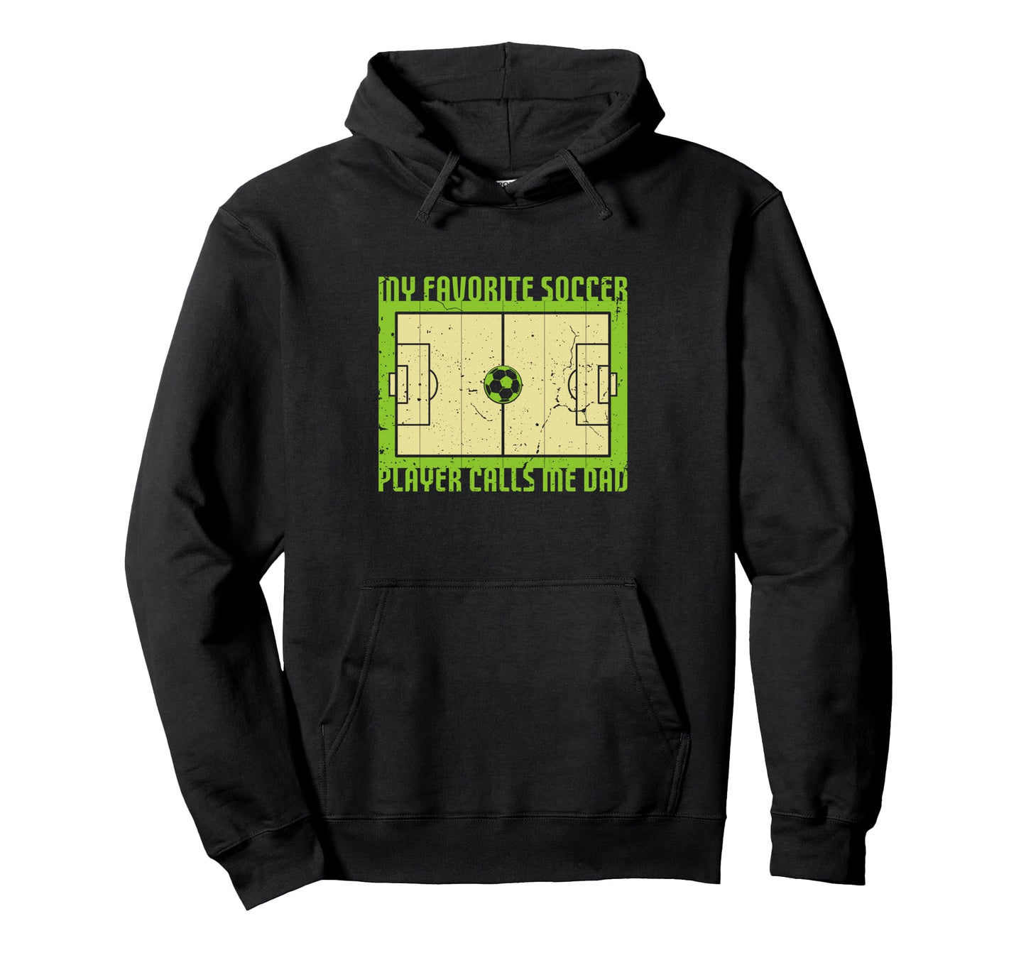 My Favorite Soccer Player Calls Me Dad Hoodie - Custom Art Print Men Women - T-Shirt, Sweatshirt, Hoodie