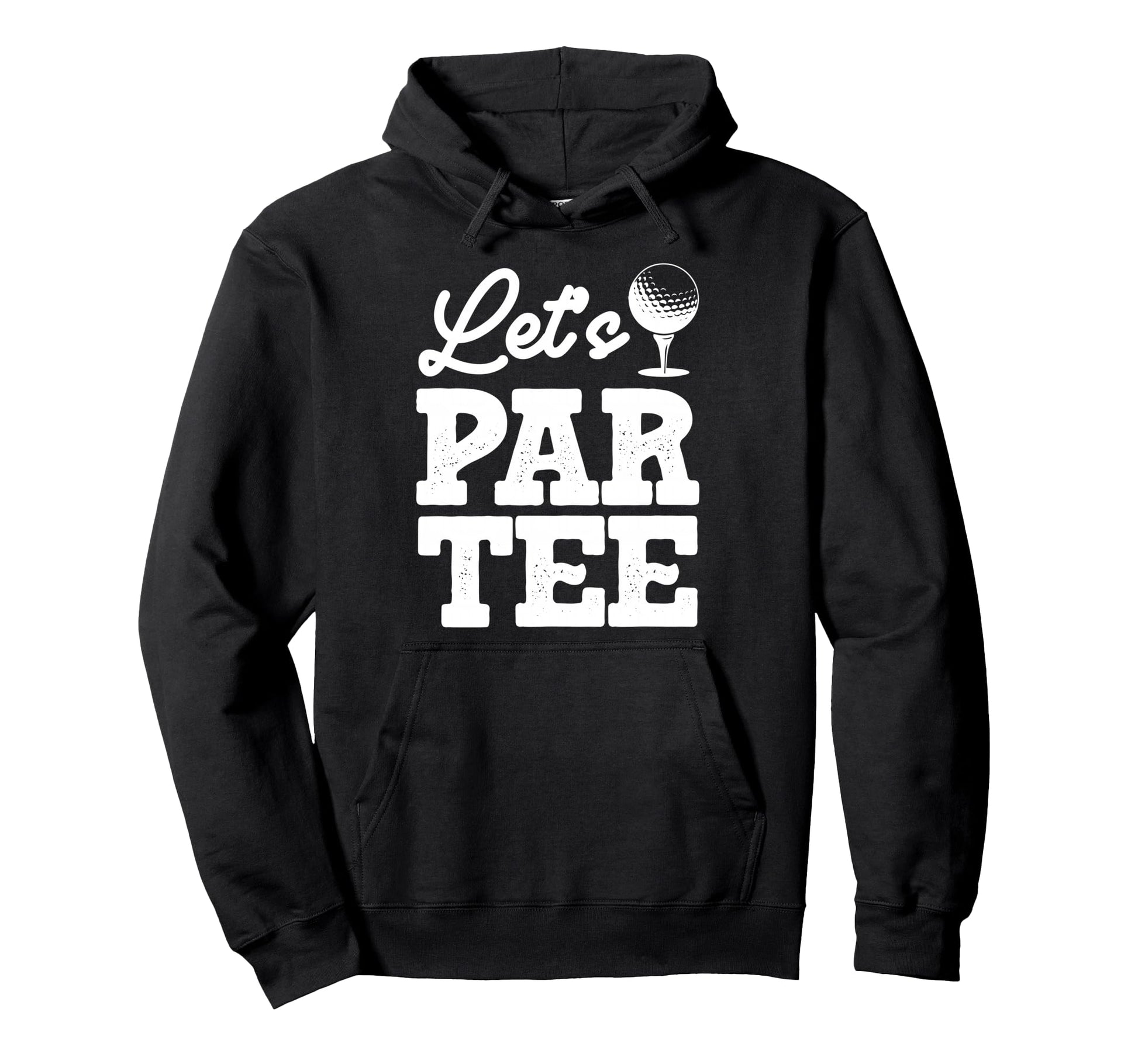 Lets Par Golf Player Golfer Dad Papa Hoodie - Custom Art Print Unisex - T-Shirt, Sweatshirt, Hoodie