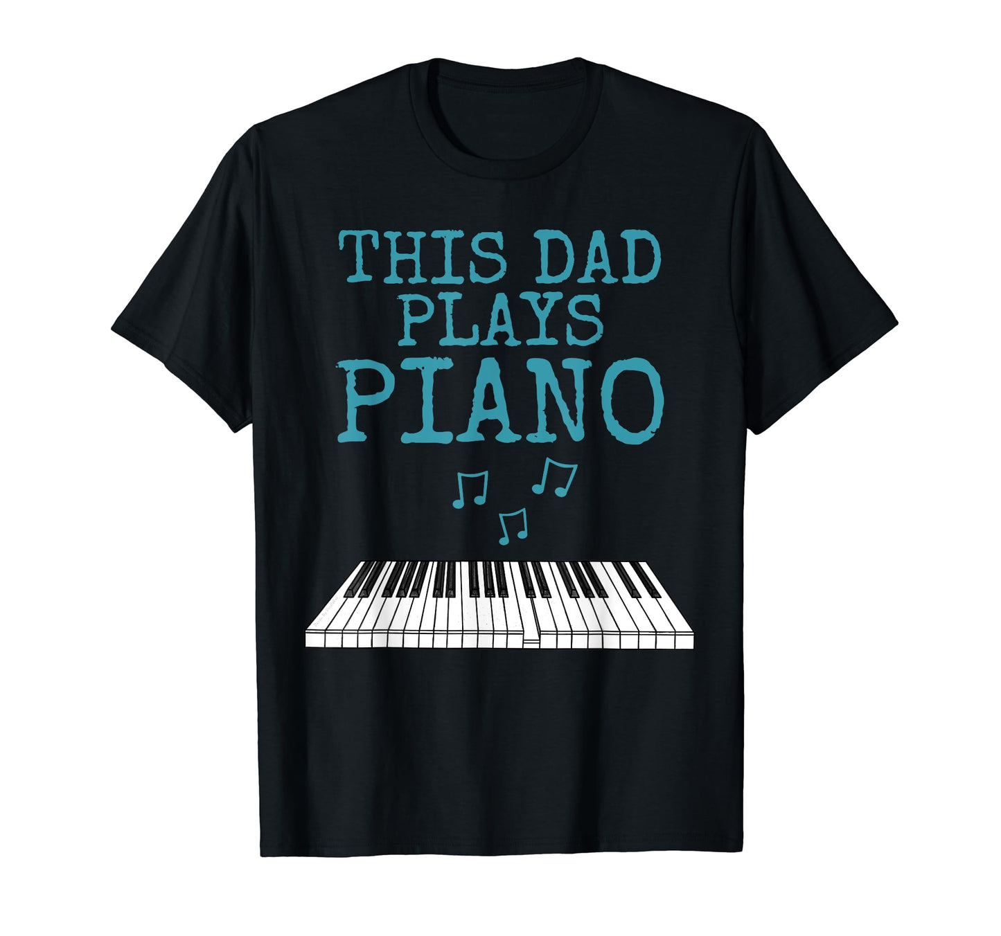 This Dad Plays Piano Pianist Keyboard T-Shirt - Custom Art Print Unisex - T-Shirt, Sweatshirt, Hoodie