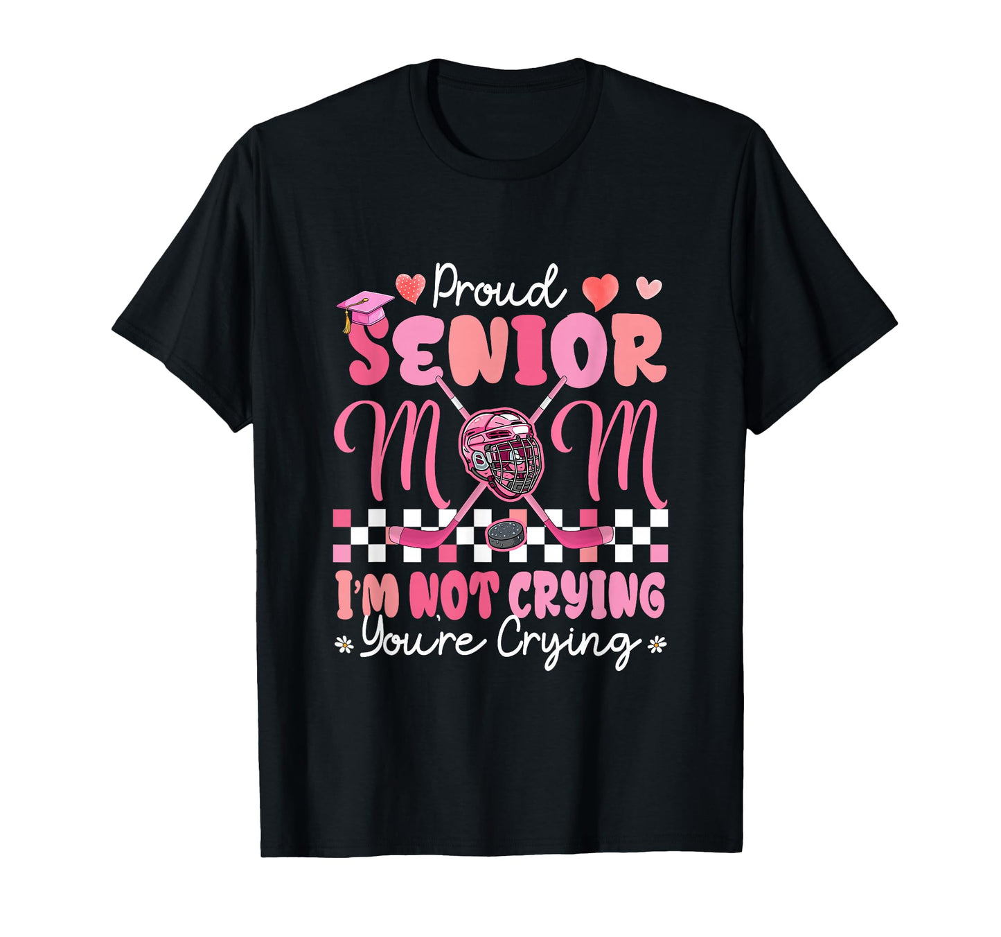 Proud Senior Mom Funny Joke Crying T-Shirt - Streetwear Style for Adults - T-Shirt, Sweatshirt, Hoodie