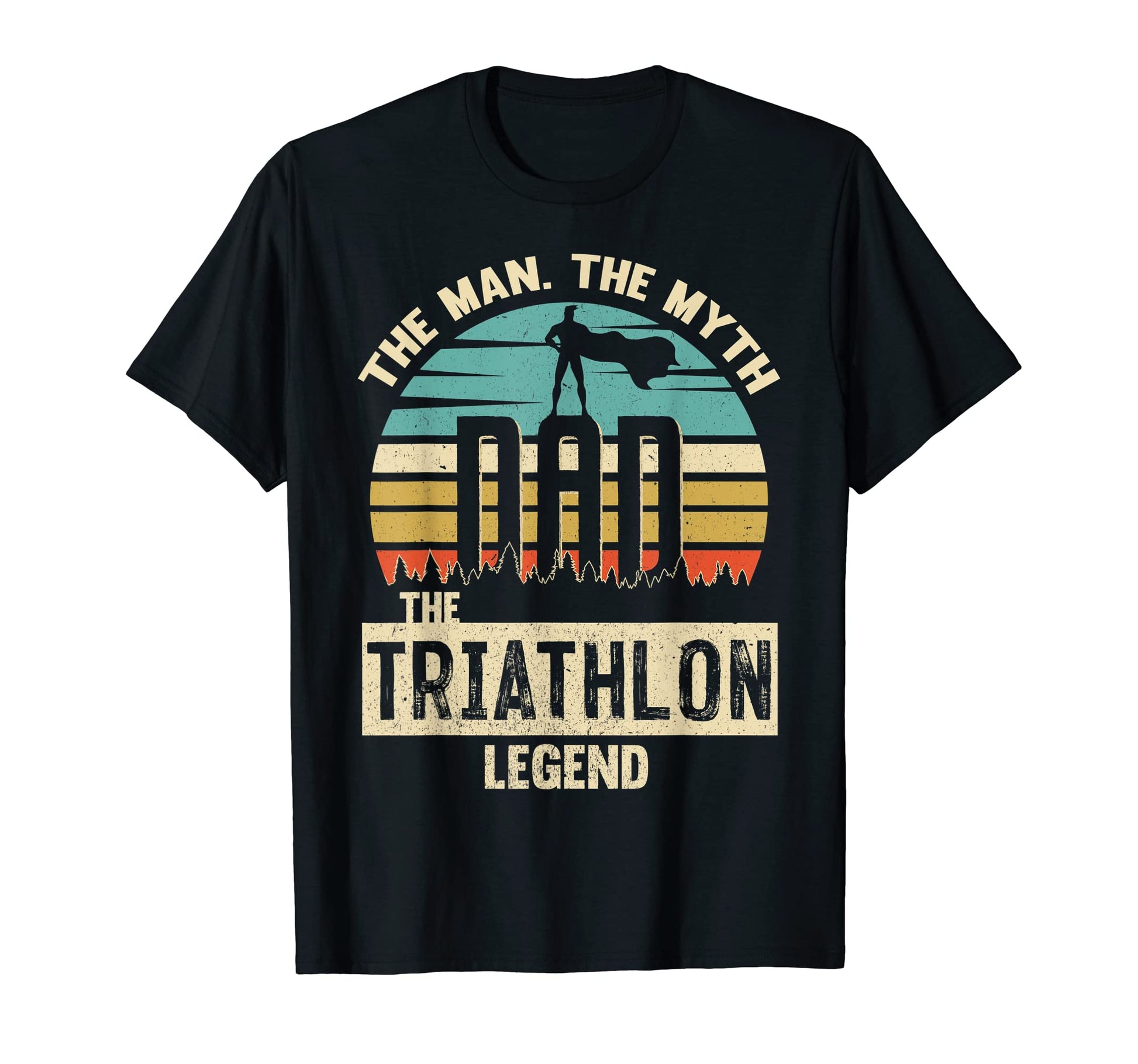 Myth Legend Dad Triathlon T-Shirt - Casual Everyday Wear Unisex - T-Shirt, Sweatshirt, Hoodie