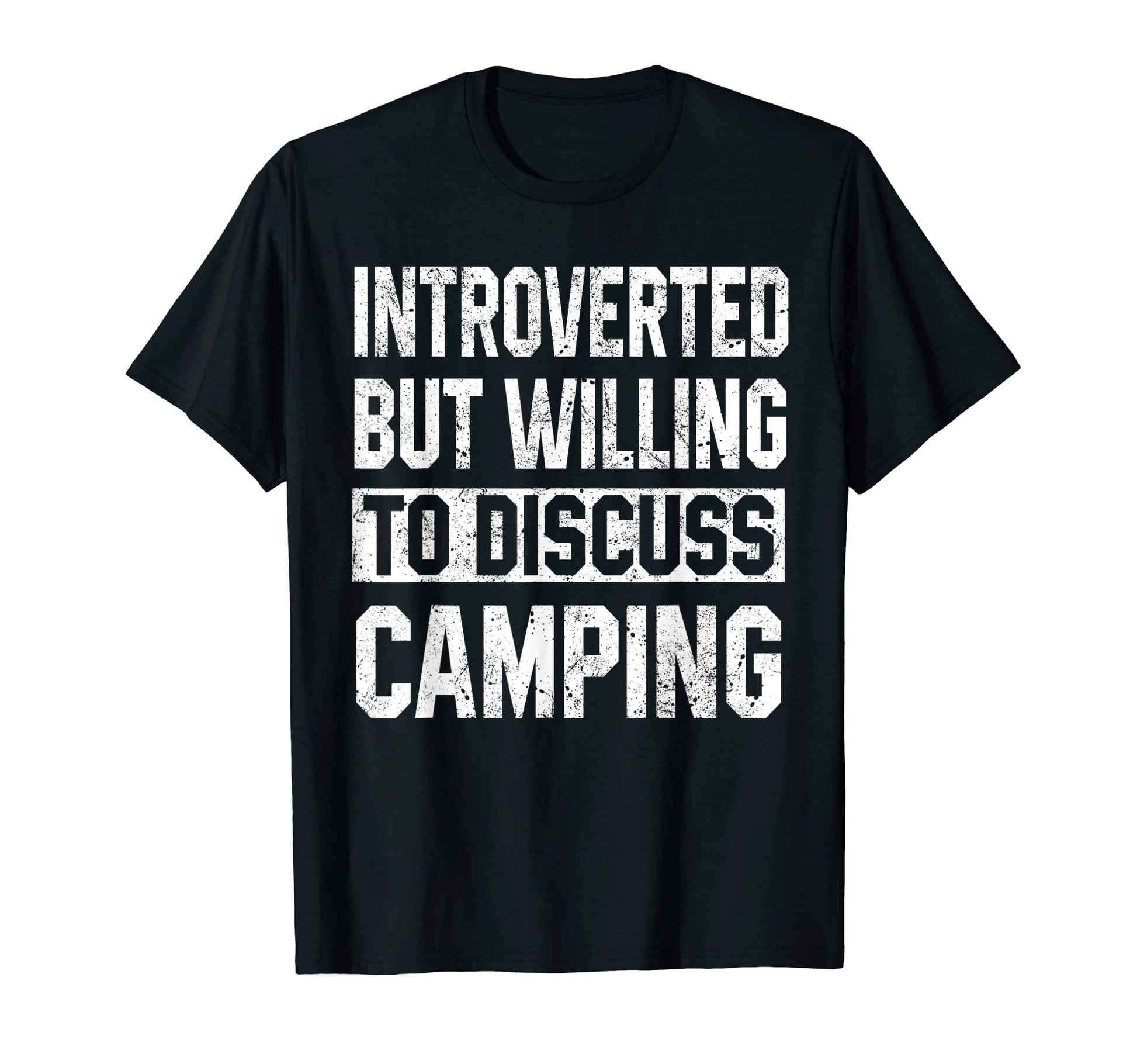 Introverted But Willing To Discuss Camping T-Shirt - Trendy Graphic Unisex - T-Shirt, Sweatshirt, Hoodie