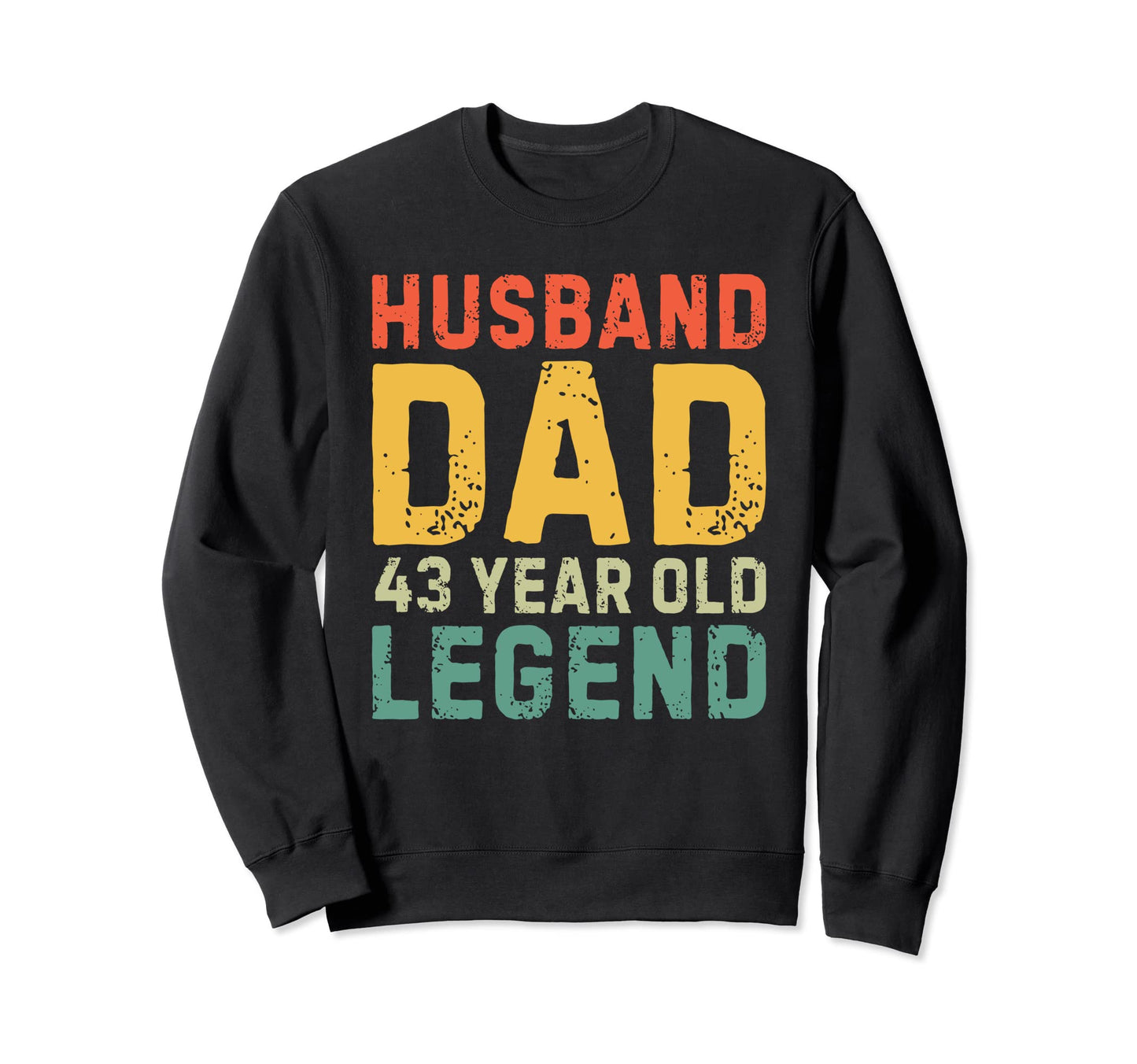 Husband Dad 43 Year Old Legend 1980 Sweatshirt - Graphic Print for Adults - T-Shirt, Sweatshirt, Hoodie