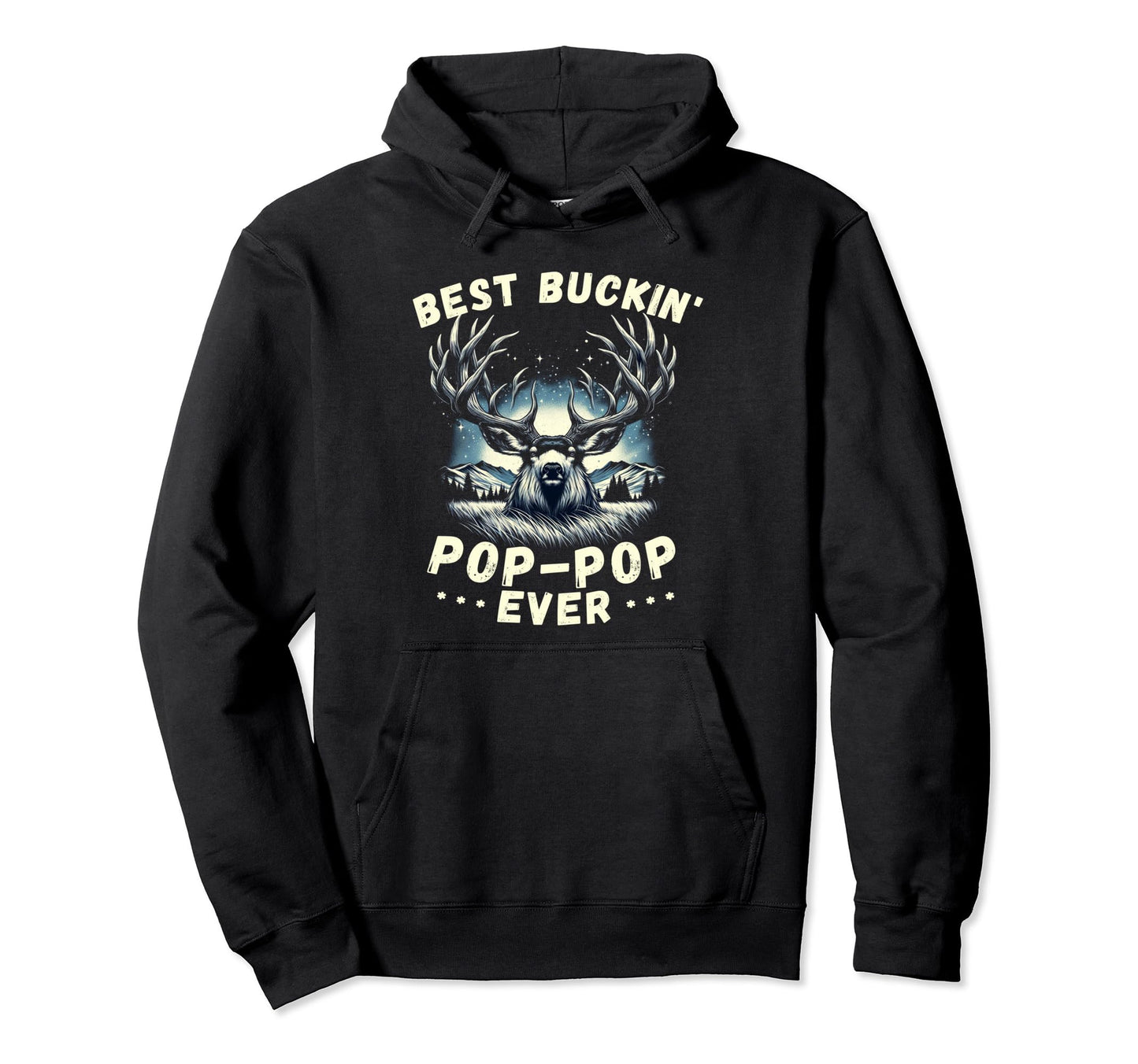 Novelty Big Buck Fathers Day Best Buckin Hoodie - Unique Graphic Unisex - T-Shirt, Sweatshirt, Hoodie
