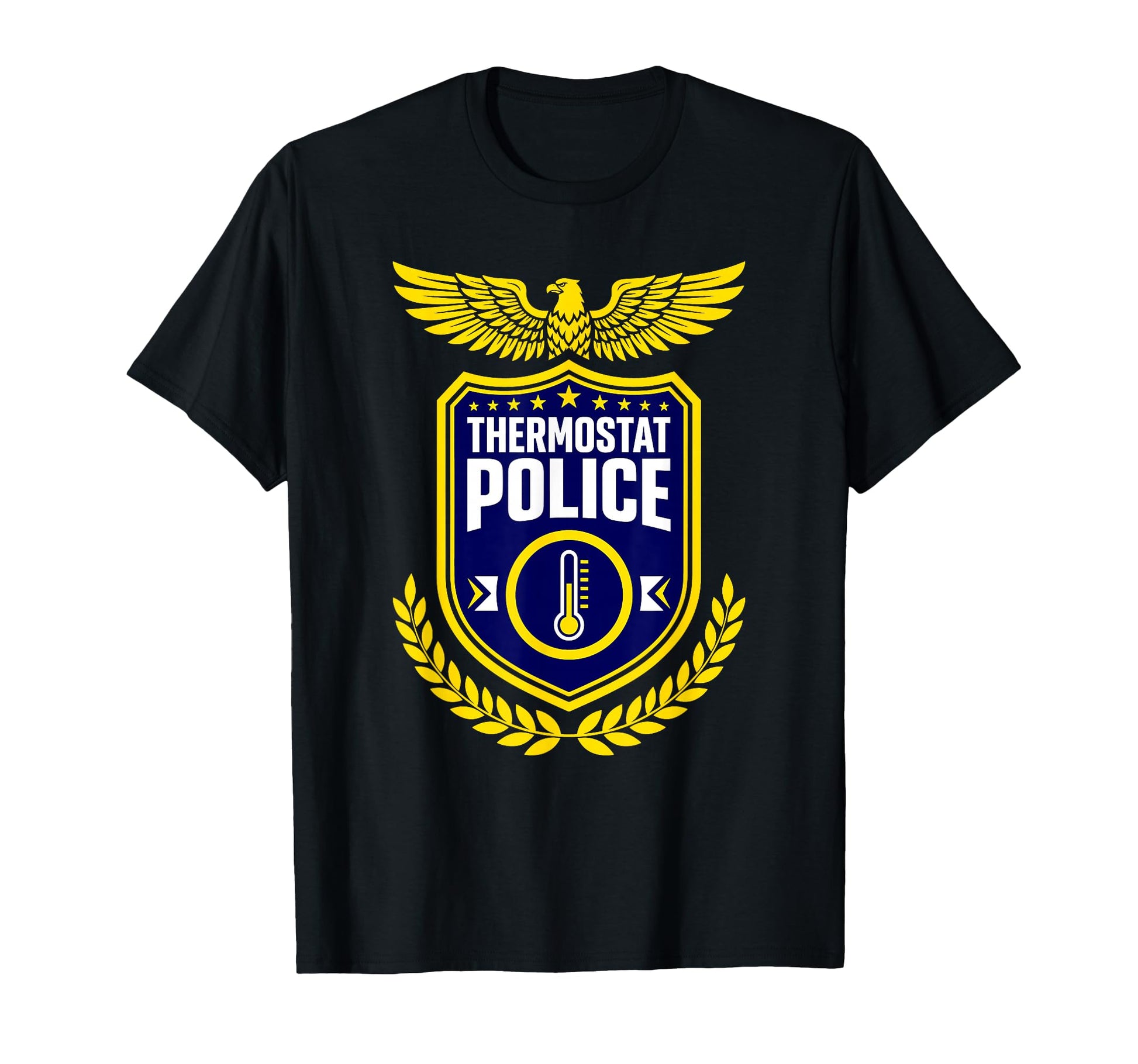Thermostat Police Sarcastic Dad T-Shirt - Aesthetic Graphic Unisex - T-Shirt, Sweatshirt, Hoodie