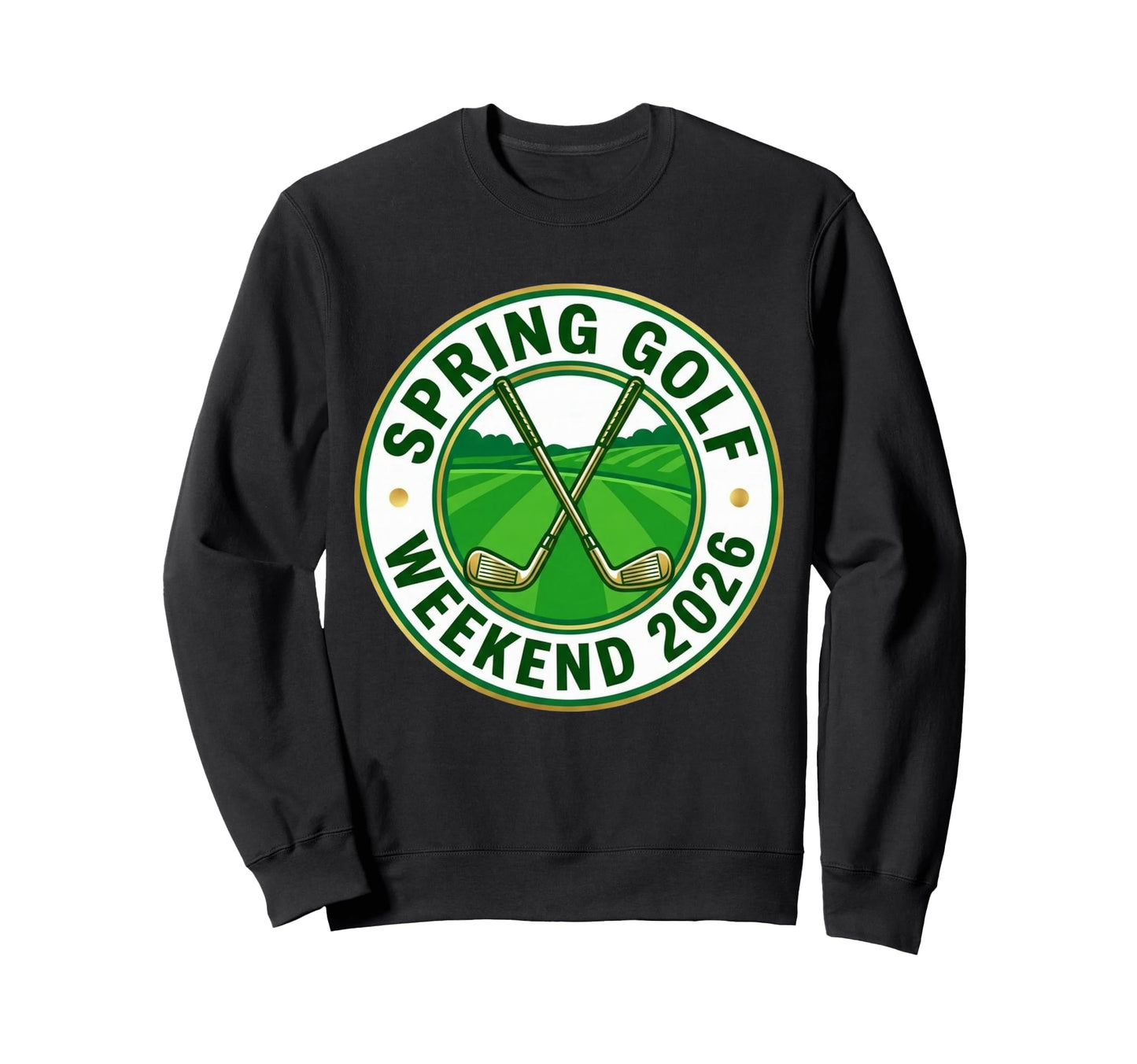 Spring Golf Weekend 2026 Fairway Badge Sweatshirt - Trendy Graphic Unisex - T-Shirt, Sweatshirt, Hoodie
