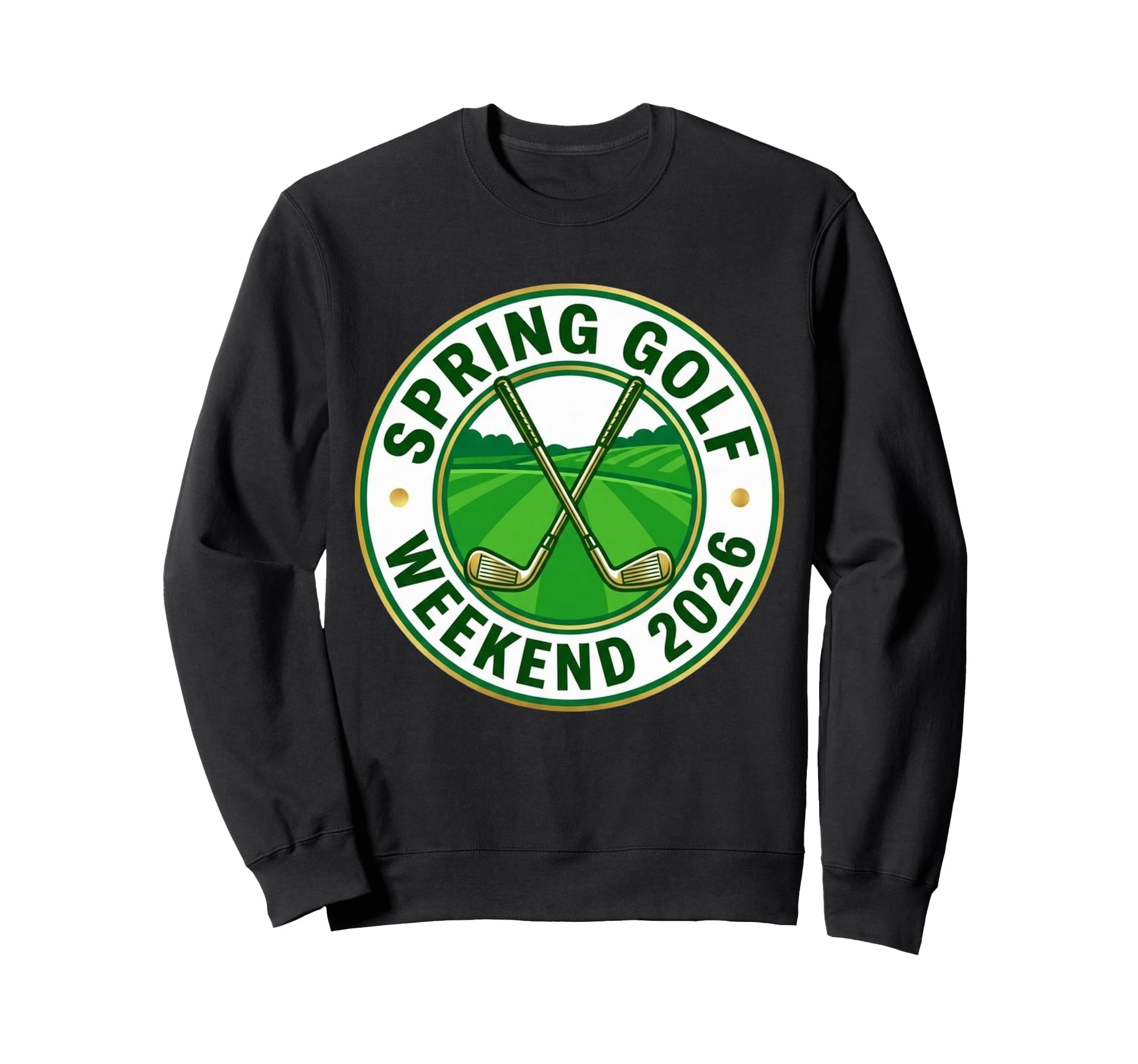 Spring Golf Weekend 2026 Fairway Badge Sweatshirt - Trendy Graphic Unisex - T-Shirt, Sweatshirt, Hoodie