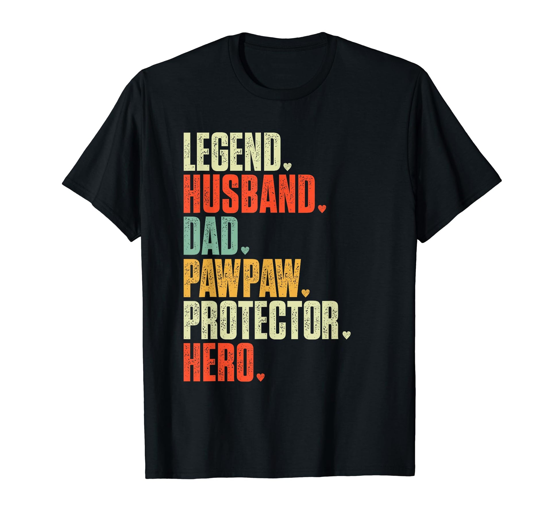 Fathers Day Legend Husband Dad Pawpaw T-Shirt - Novelty Apparel Unisex - T-Shirt, Sweatshirt, Hoodie