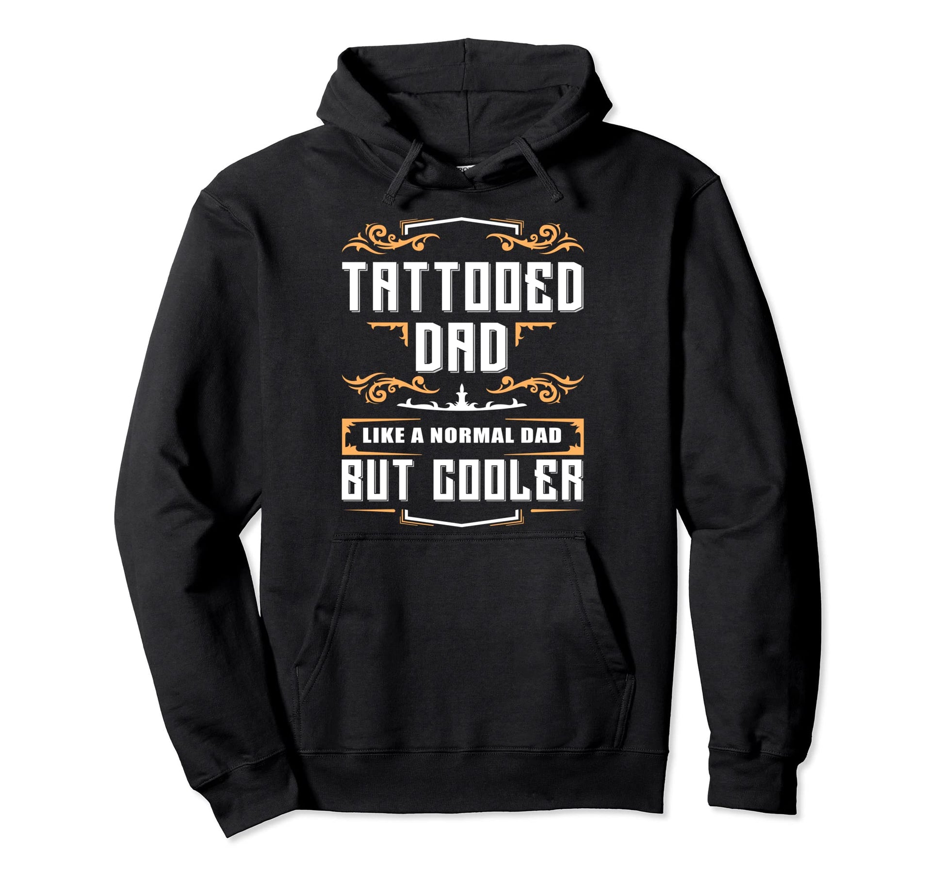 Tattoed Dad Like Normal Dad But Cooler Hoodie - Aesthetic Graphic Unisex - T-Shirt, Sweatshirt, Hoodie