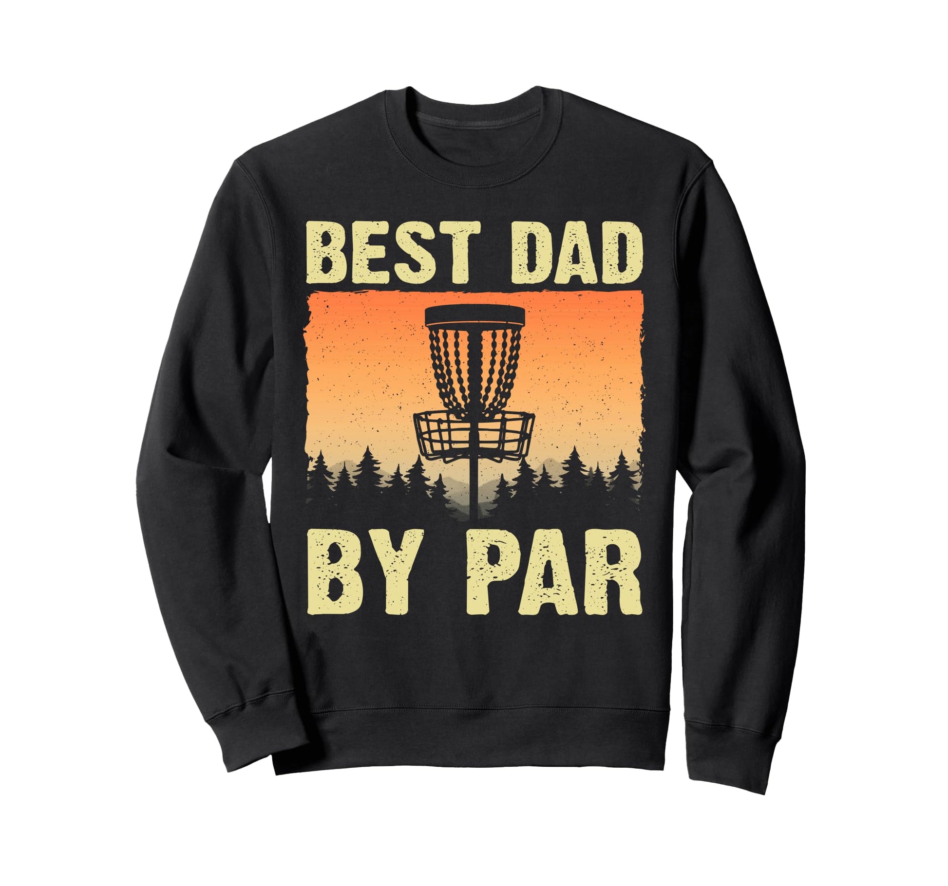 Funny Disc Golf Art Dad Disc Golf Sweatshirt - Graphic Print for Adults - T-Shirt, Sweatshirt, Hoodie