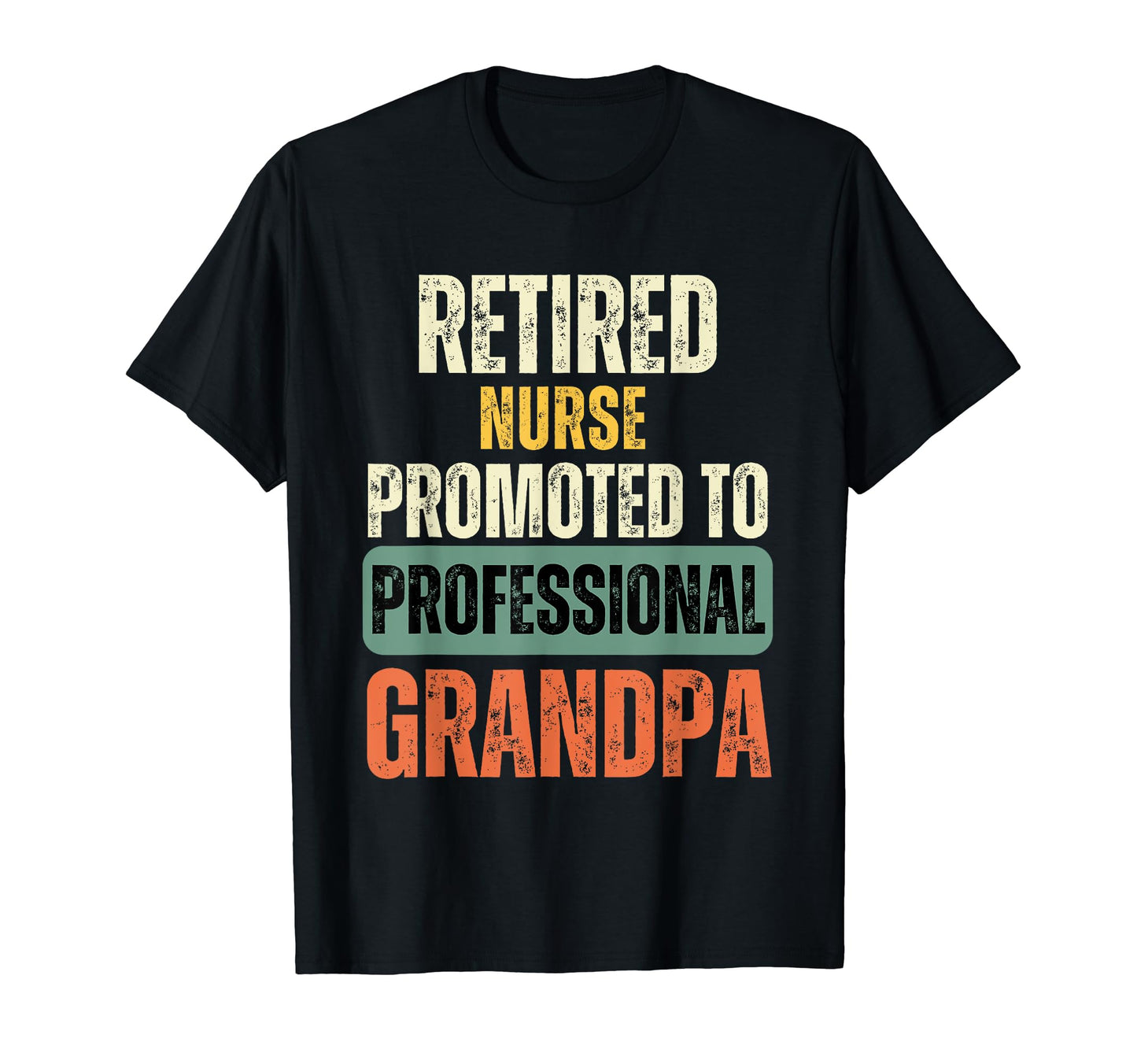 Retired Nurse Promoted To T-Shirt - Aesthetic Graphic for Adults - T-Shirt, Sweatshirt, Hoodie