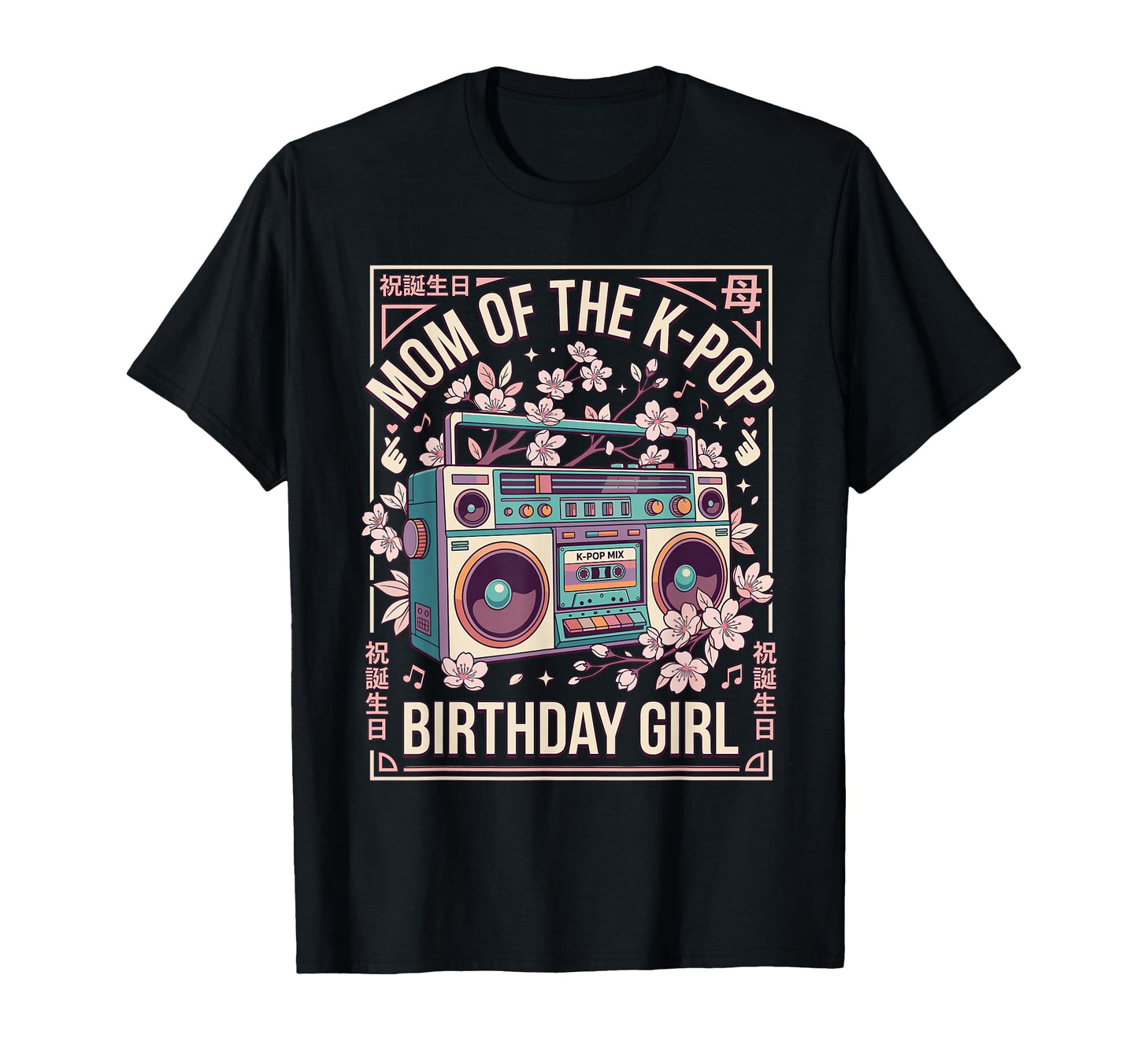 Mom K Pop Birthday Kpop Party T-Shirt - Fun Novelty Design Men Women - T-Shirt, Sweatshirt, Hoodie