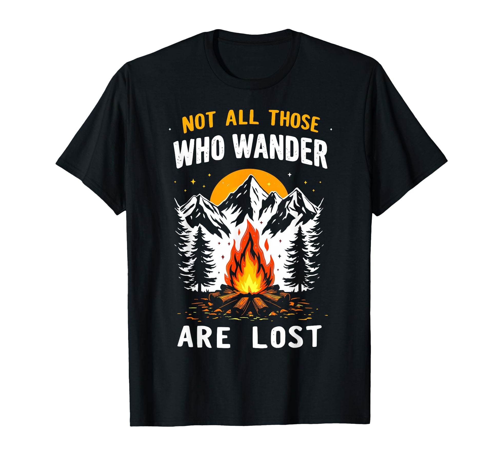 Not All Who Wander Lost Camping Hiking T-Shirt - Novelty Apparel Men Women - T-Shirt, Sweatshirt, Hoodie