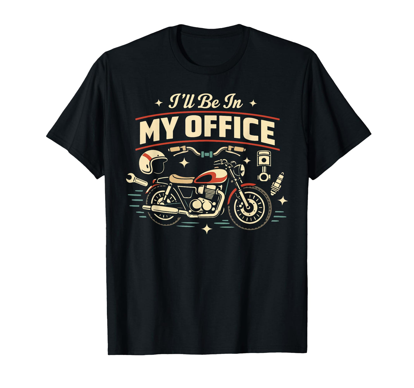 Motorcycle Biker Ill Be My Office T-Shirt - Aesthetic Graphic for Adults - T-Shirt, Sweatshirt, Hoodie