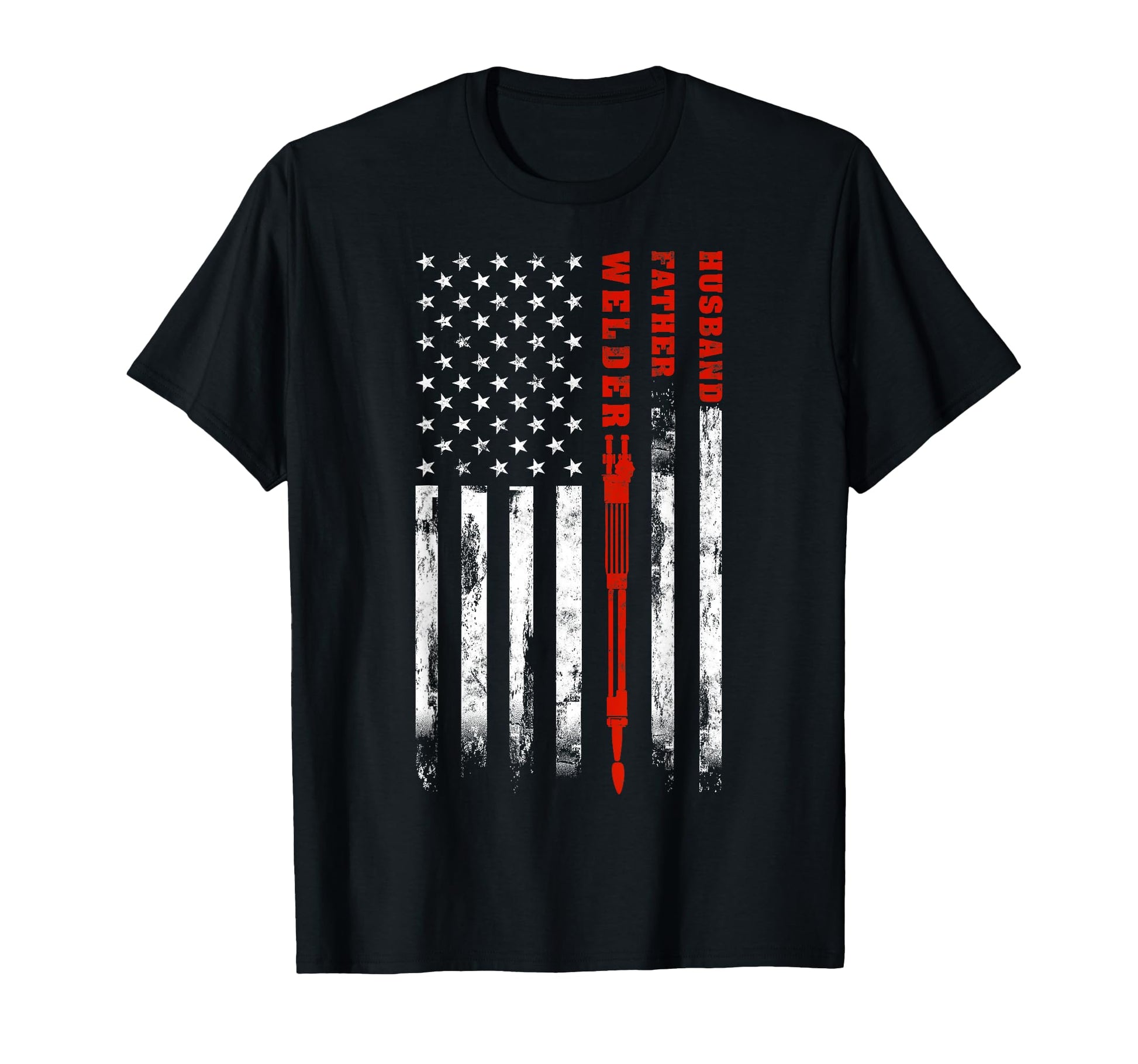 Welder Husband Father Dad American T-Shirt - Fun Novelty Design Unisex - T-Shirt, Sweatshirt, Hoodie