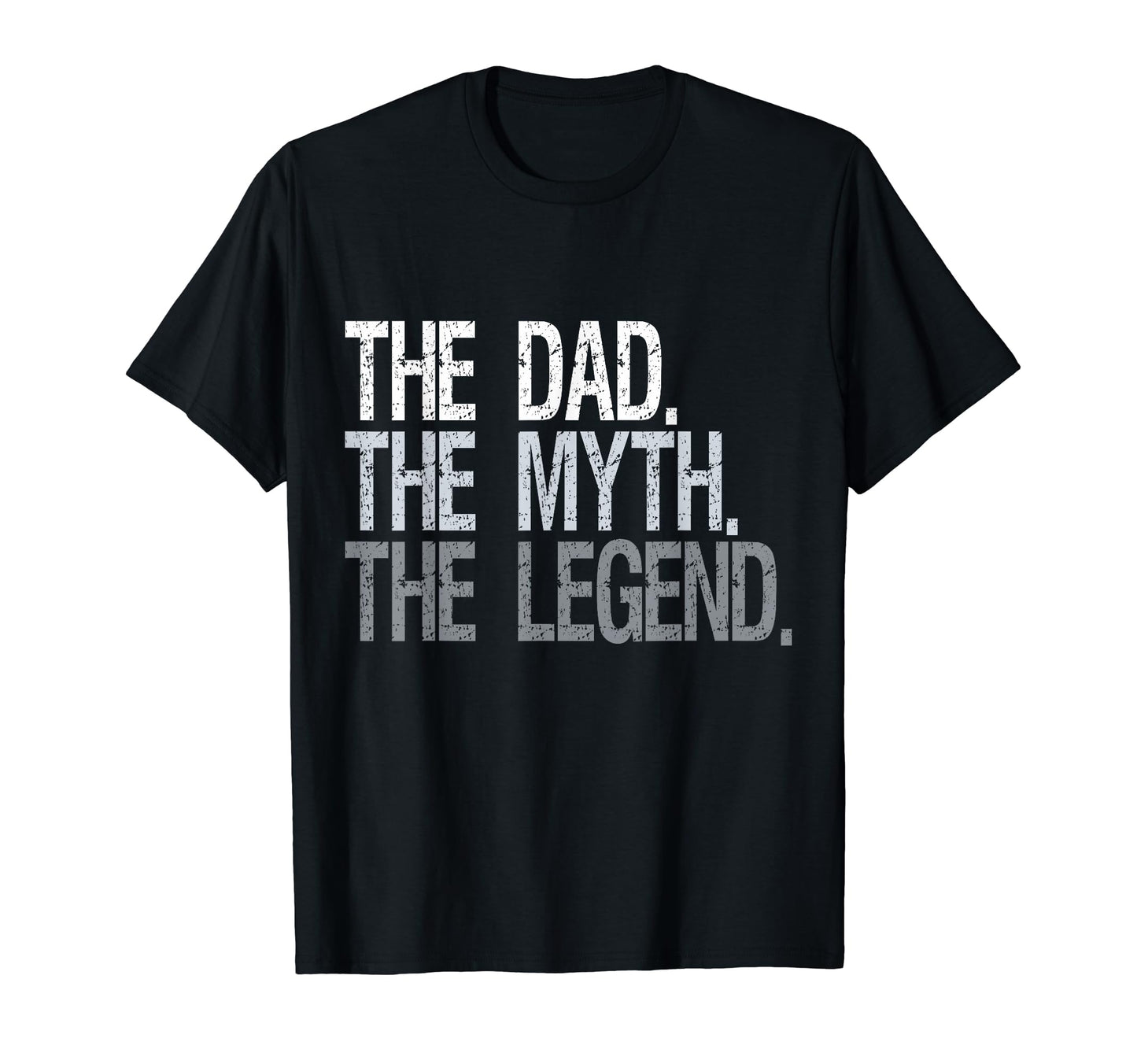Dad Myth Legend Fathers Day Sweatshirt - Fun Novelty Design Men Women - T-Shirt, Sweatshirt, Hoodie
