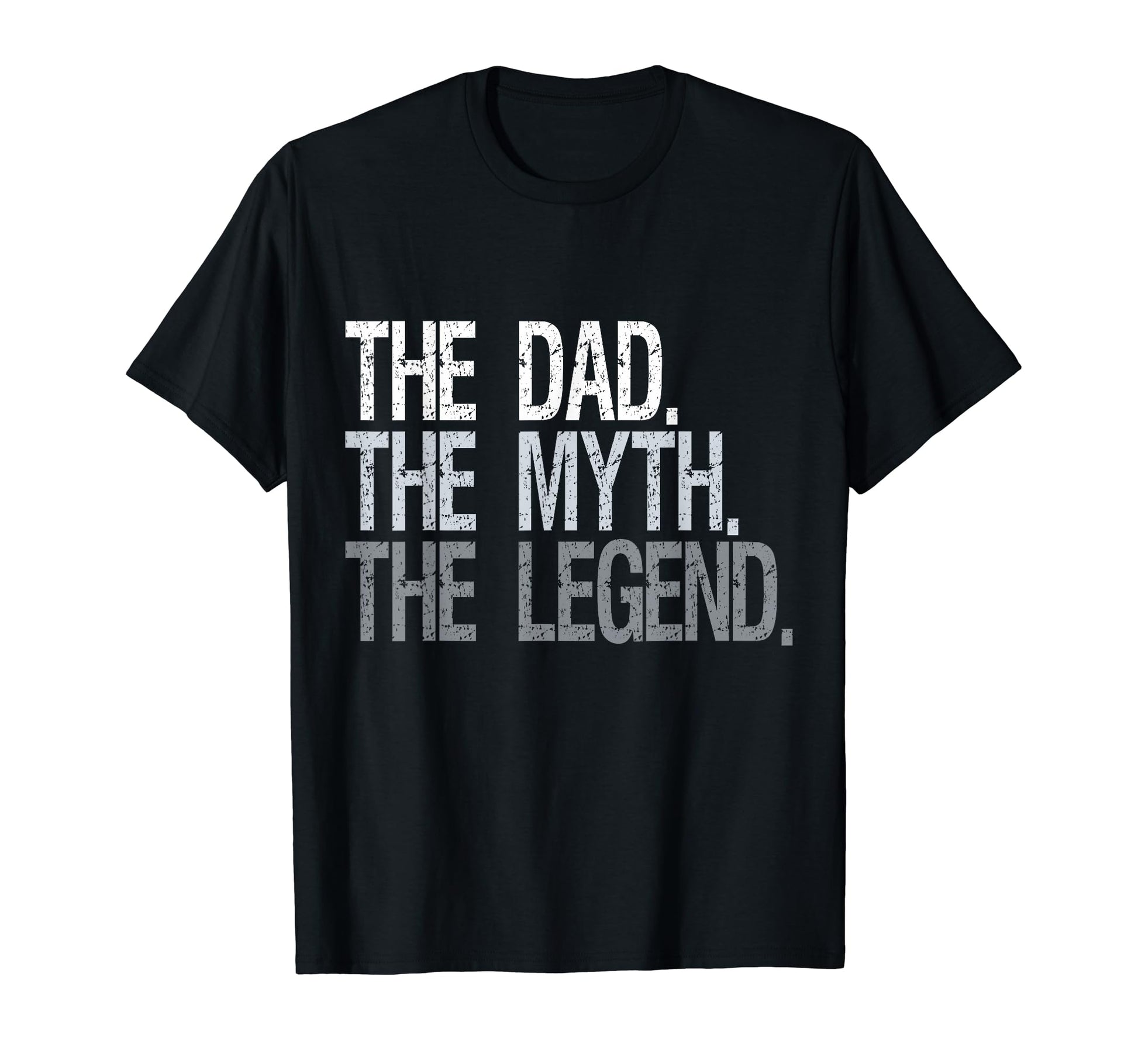 Dad Myth Legend Fathers Day Sweatshirt - Fun Novelty Design Men Women - T-Shirt, Sweatshirt, Hoodie