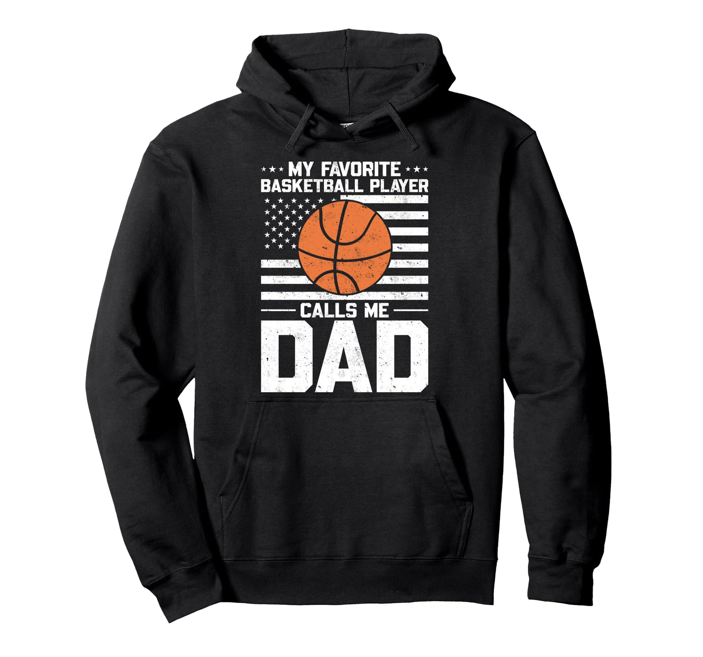 My Favorite Basketball Player Calls Me Dad Hoodie - Custom Art Print Unisex - T-Shirt, Sweatshirt, Hoodie