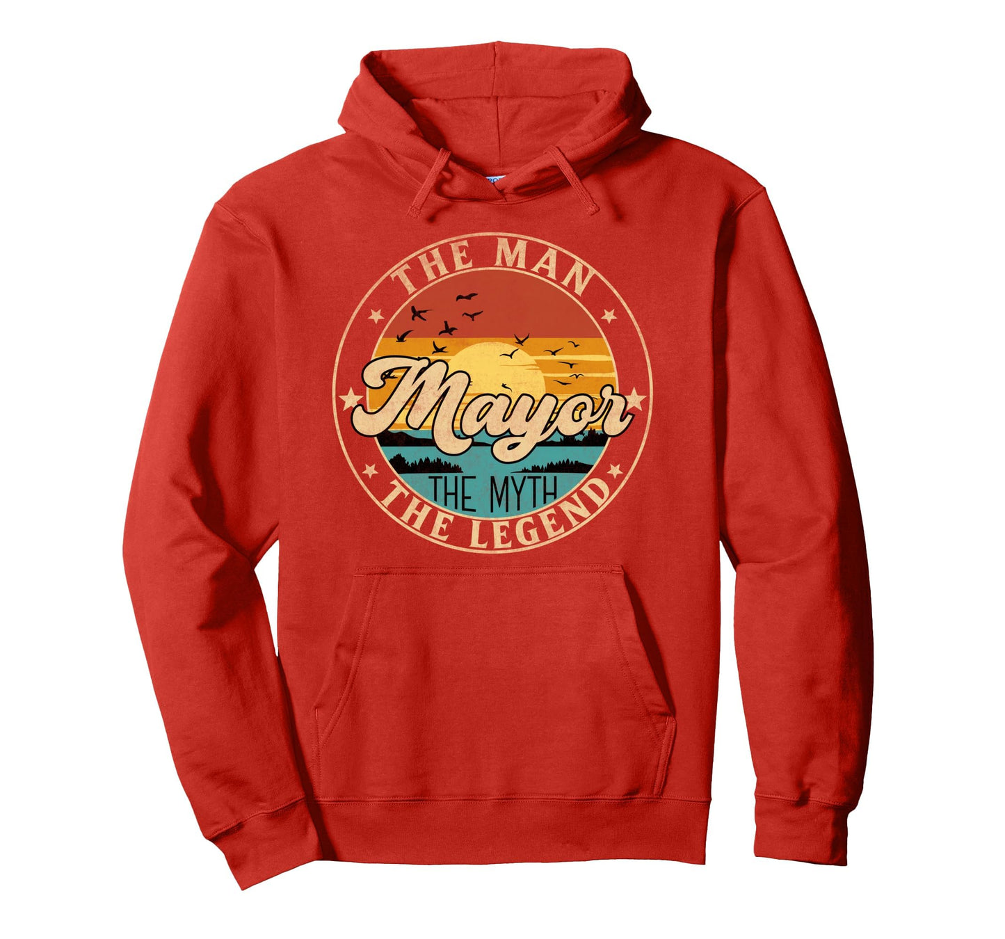 Mayor Myth Legend First Name Hoodie - Novelty Apparel Men Women - T-Shirt, Sweatshirt, Hoodie