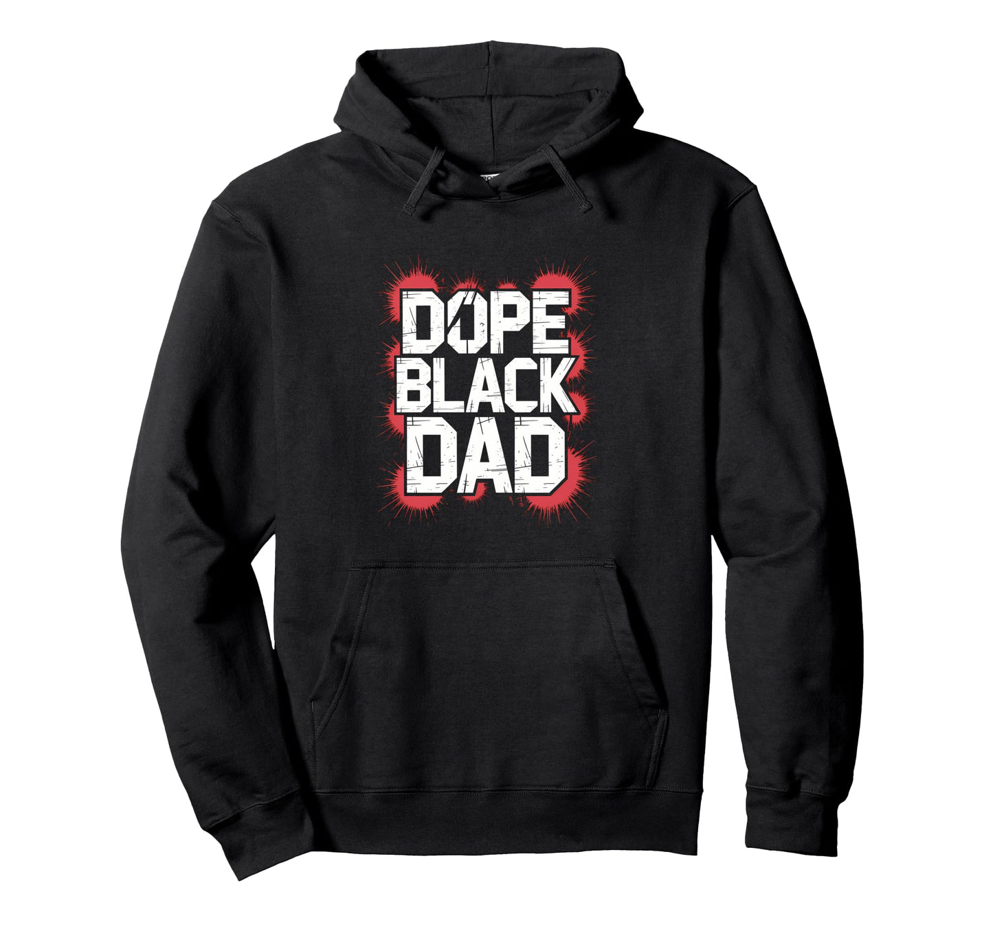 Dope Black Dad Bold Statement Father Hoodie - Minimalist Print for Adults - T-Shirt, Sweatshirt, Hoodie