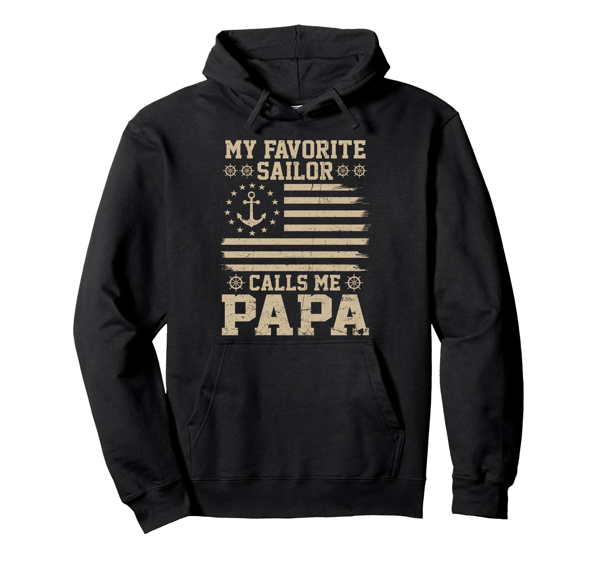 My Favorite Sailor Calls Me Papa Flag Hoodie - Streetwear Style for Adults - T-Shirt, Sweatshirt, Hoodie
