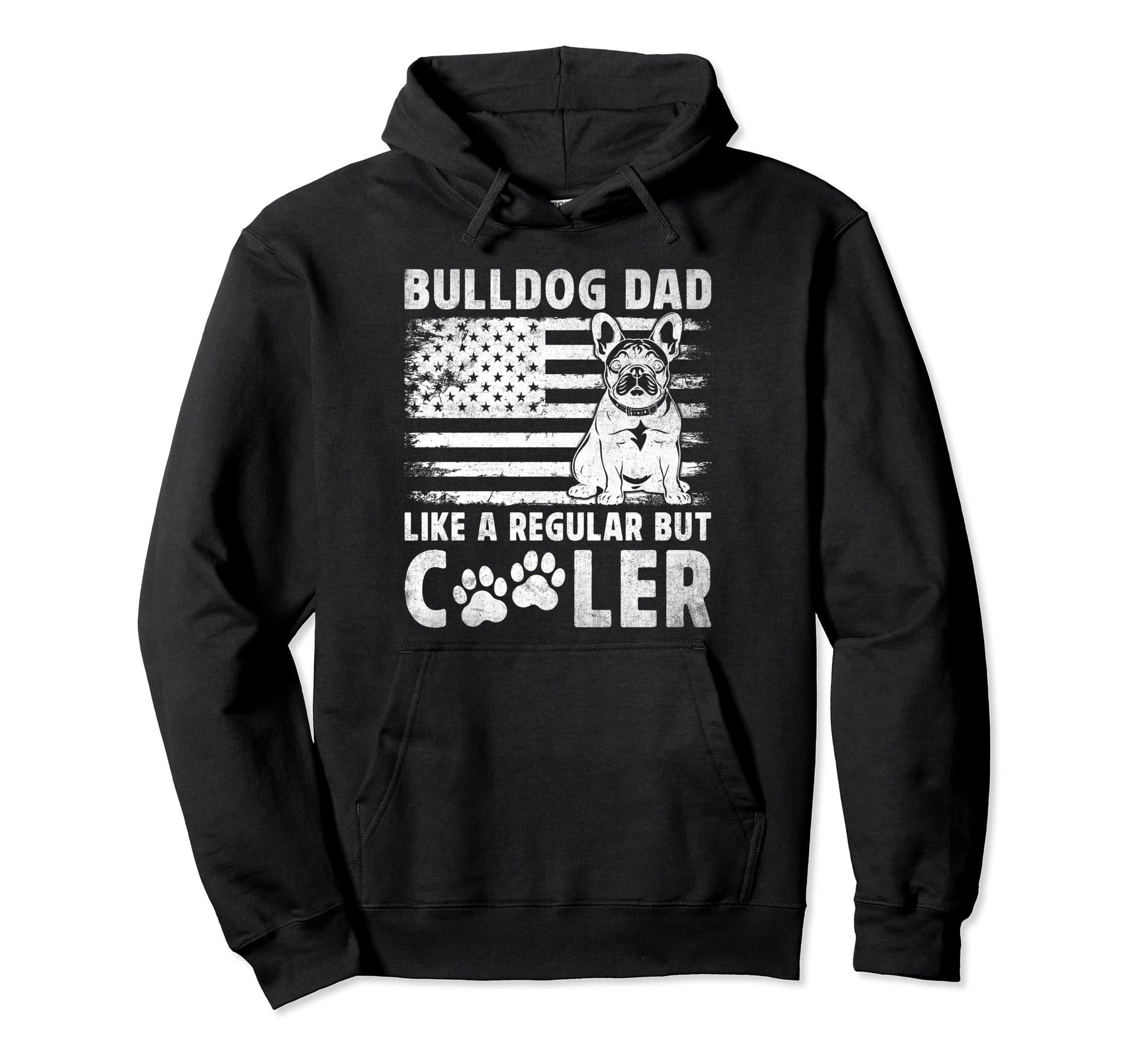 Bulldog Dog Dad Like Regular Dad But Hoodie - Aesthetic Graphic Unisex - T-Shirt, Sweatshirt, Hoodie