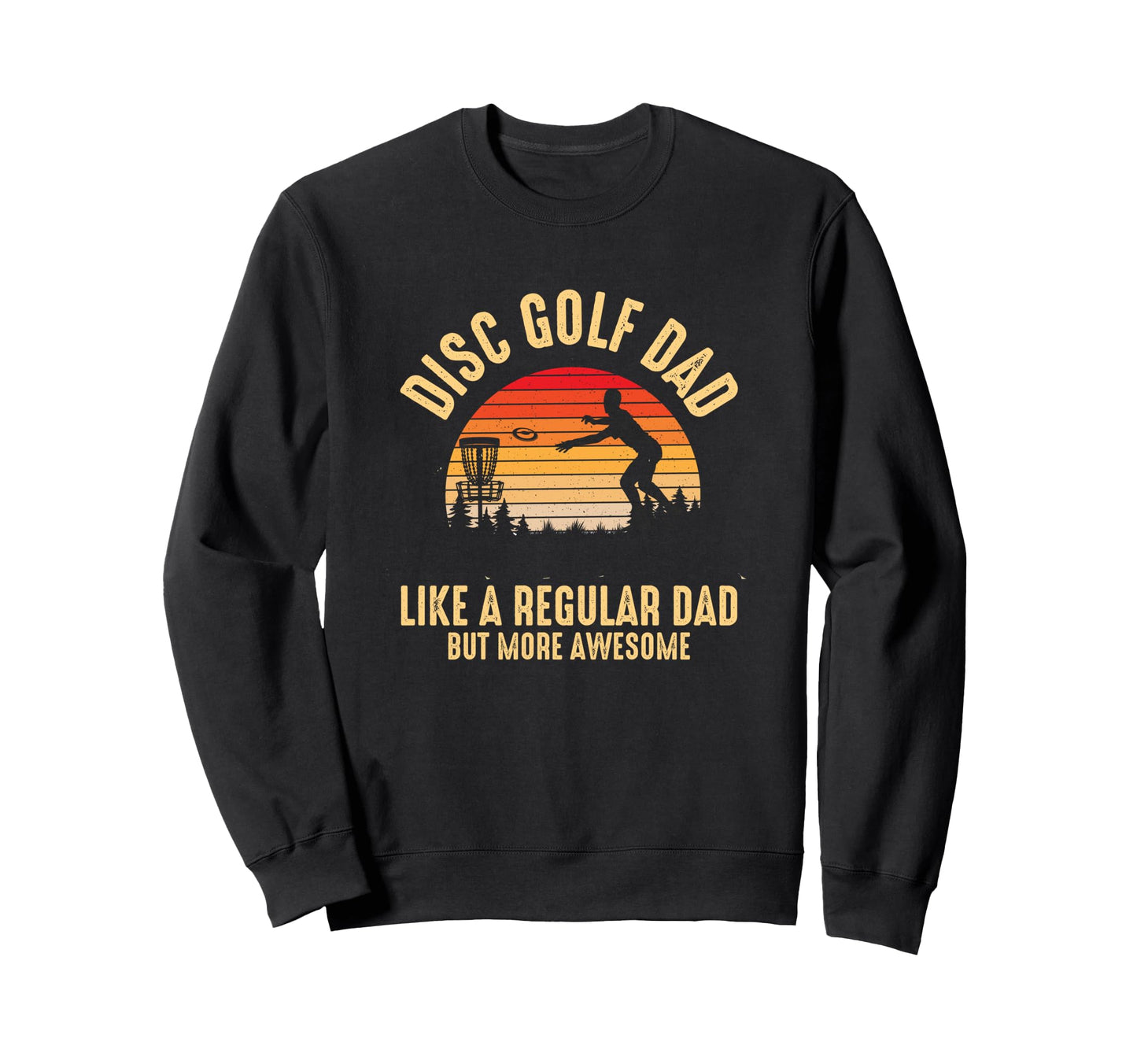 Disc Golf Dad Sunset Disc Sweatshirt - Aesthetic Graphic for Adults - T-Shirt, Sweatshirt, Hoodie