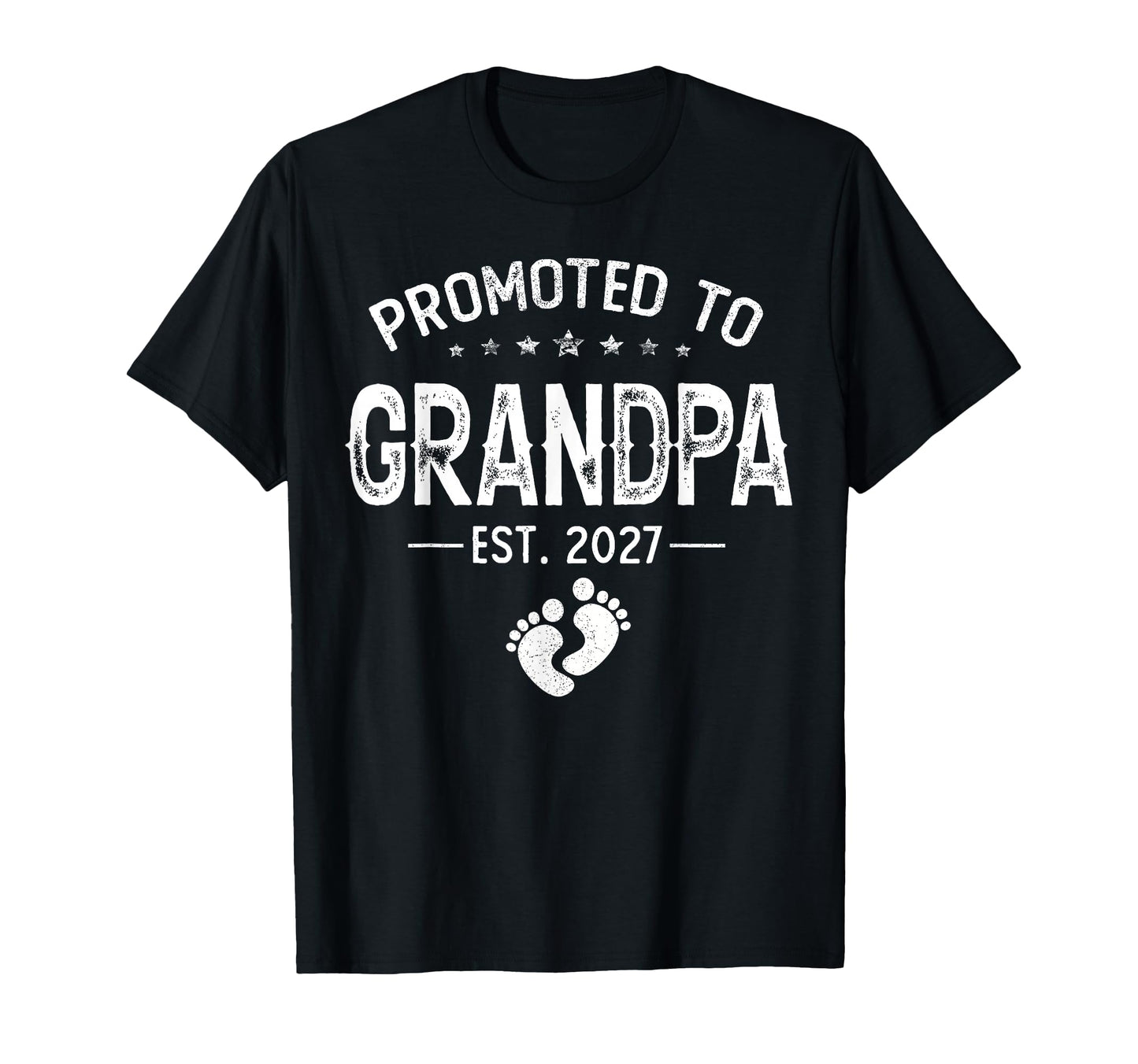 Promoted To Grandpa Est 2027 T-Shirt - Streetwear Style Men Women - T-Shirt, Sweatshirt, Hoodie