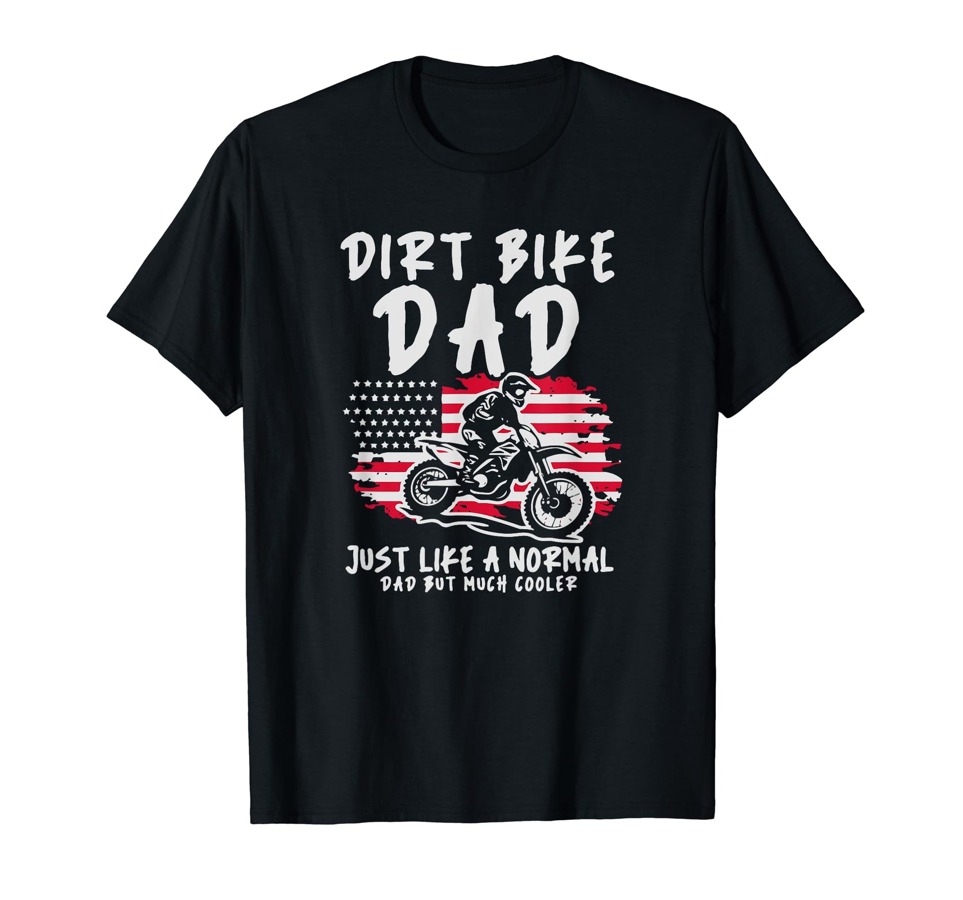 Dirt Bike Dad Usa American Flag T-Shirt - Novelty Apparel Men Women - T-Shirt, Sweatshirt, Hoodie
