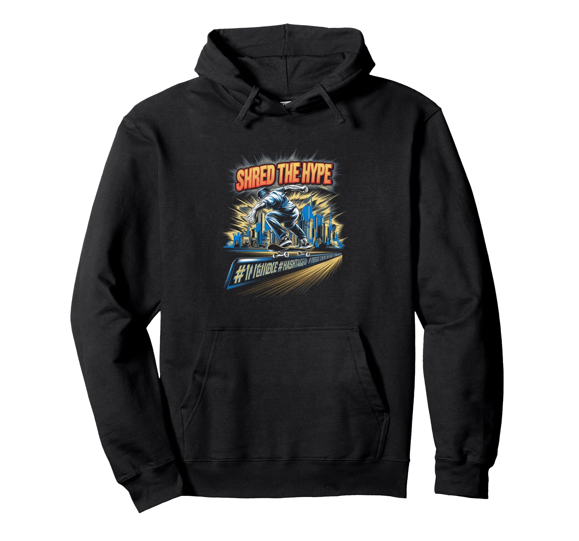 Skateboarder Shreds Hype Trends Witty Pop Hoodie - Trendy Graphic Unisex - T-Shirt, Sweatshirt, Hoodie
