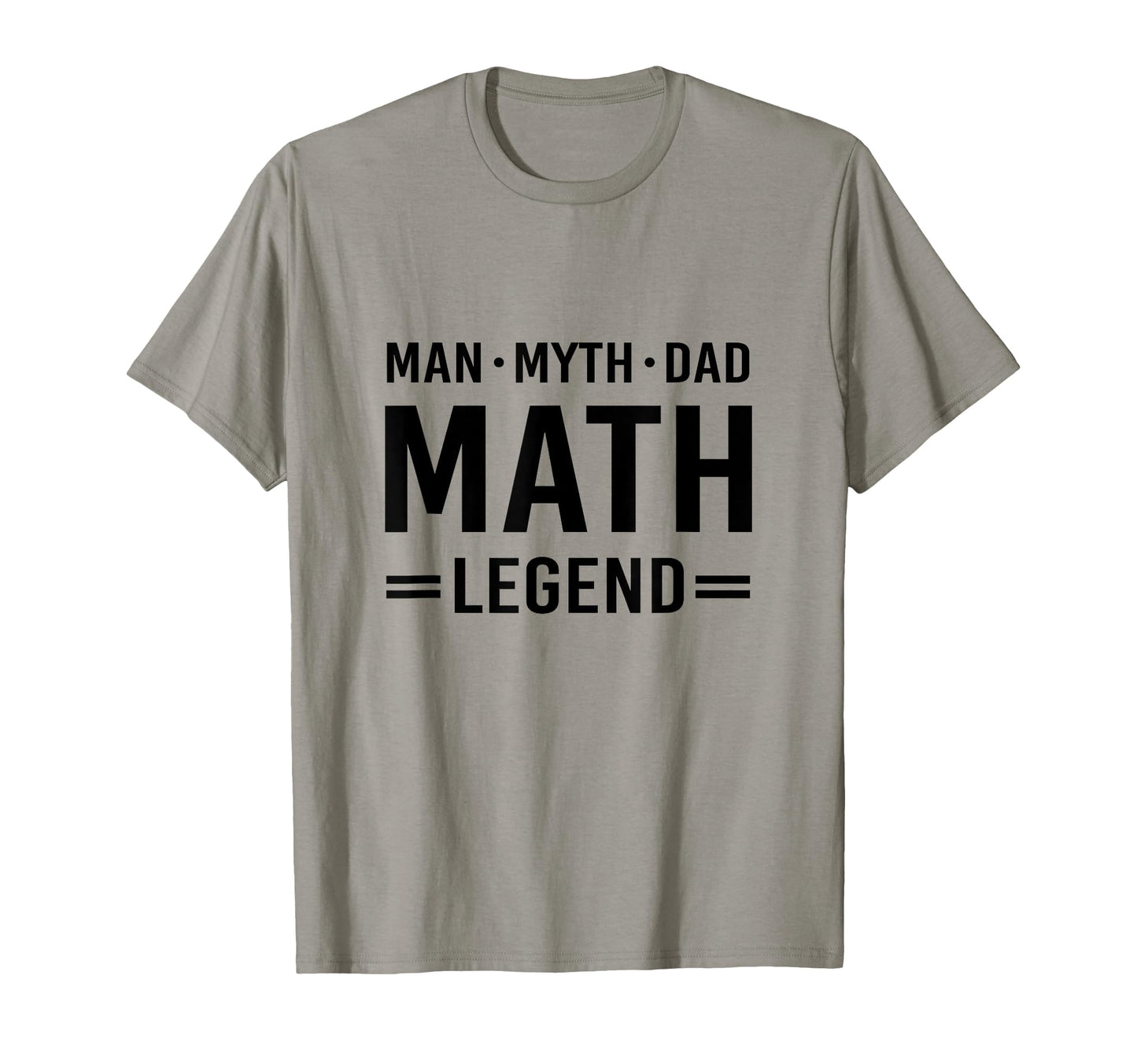 Myth Legend Dad Math T-Shirt - Unique Graphic for Adults - T-Shirt, Sweatshirt, Hoodie