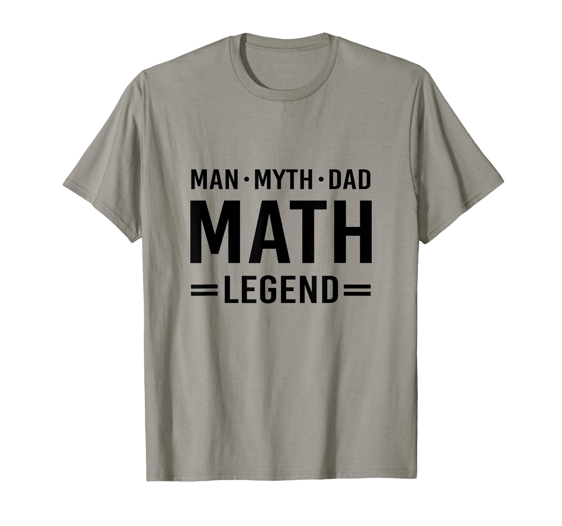 Myth Legend Dad Math T-Shirt - Unique Graphic for Adults - T-Shirt, Sweatshirt, Hoodie