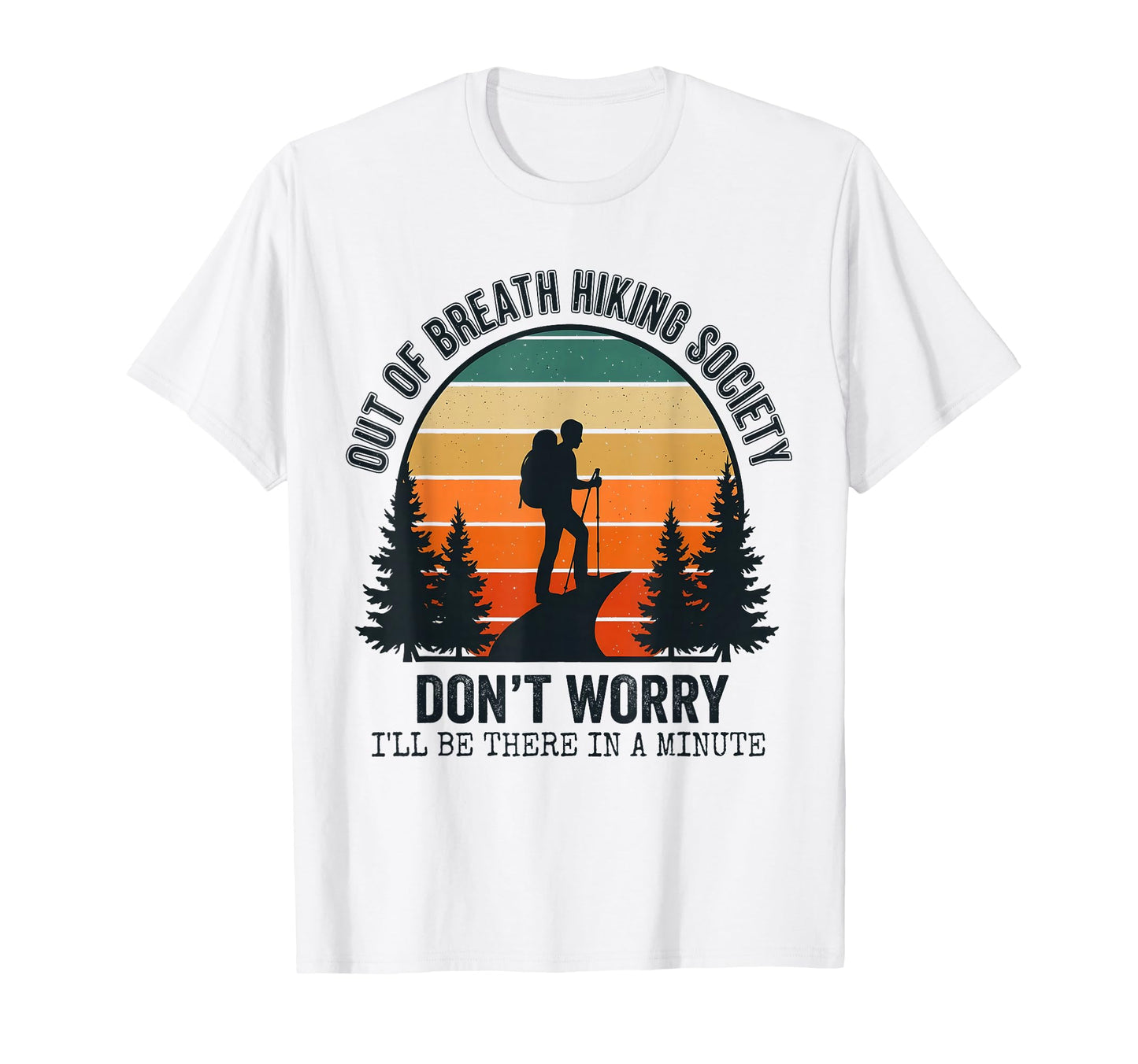 Out Breath Hiking Society Dont T-Shirt - Aesthetic Graphic for Adults - T-Shirt, Sweatshirt, Hoodie