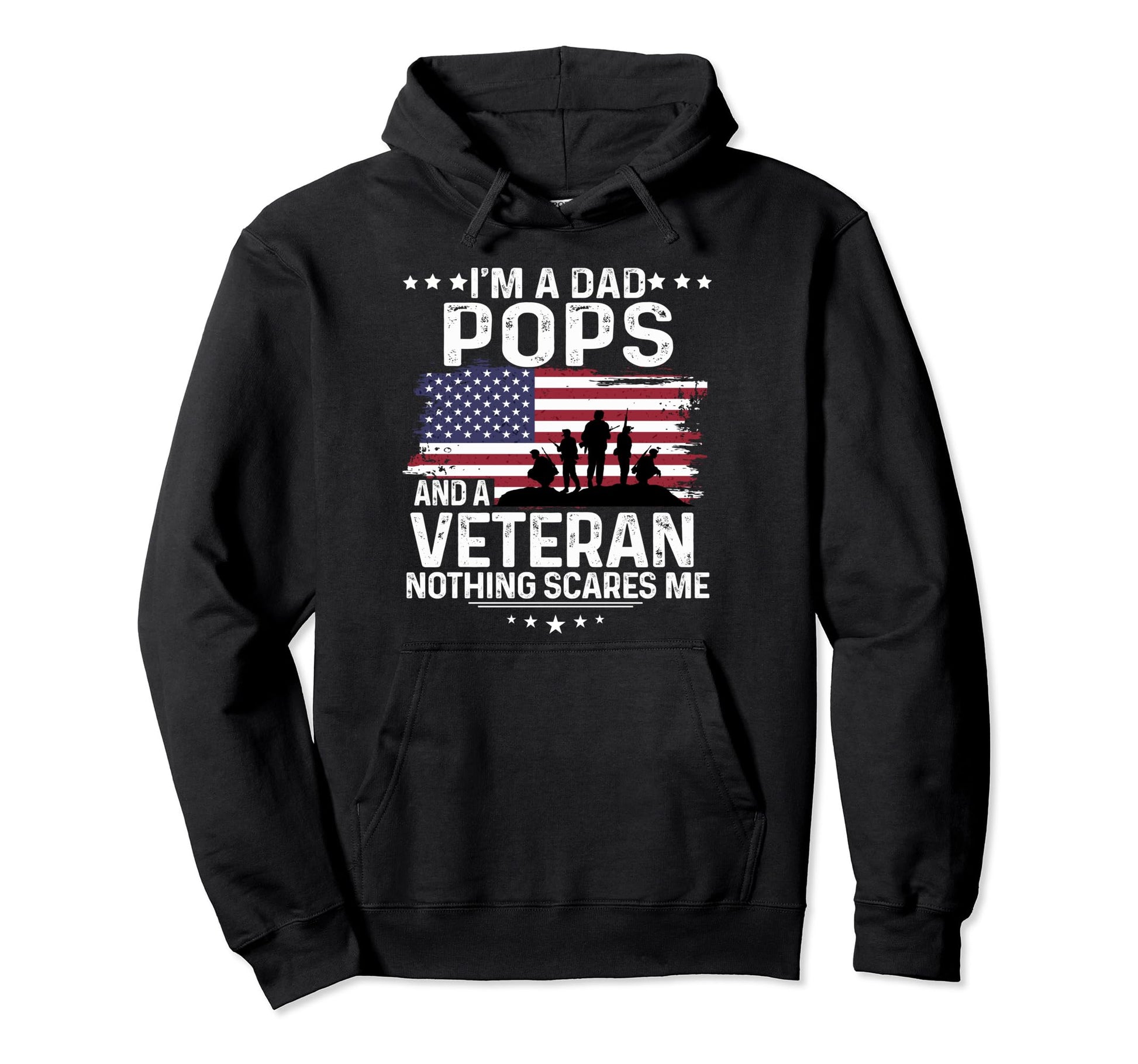 Dad Pops Veteran Nothing Scares Me Hoodie - Unique Graphic Men Women - T-Shirt, Sweatshirt, Hoodie